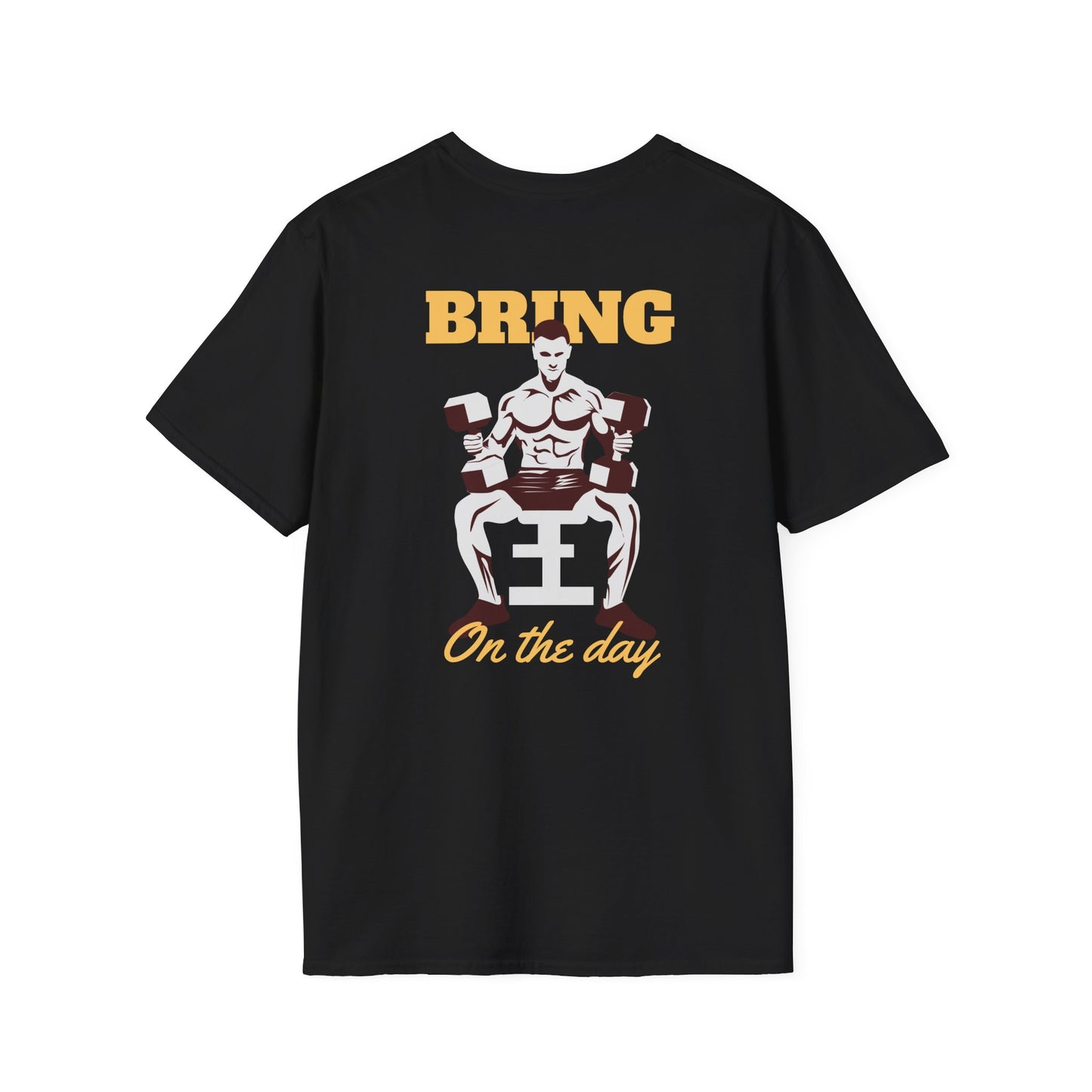 Bring on the Day - Fitness Tee