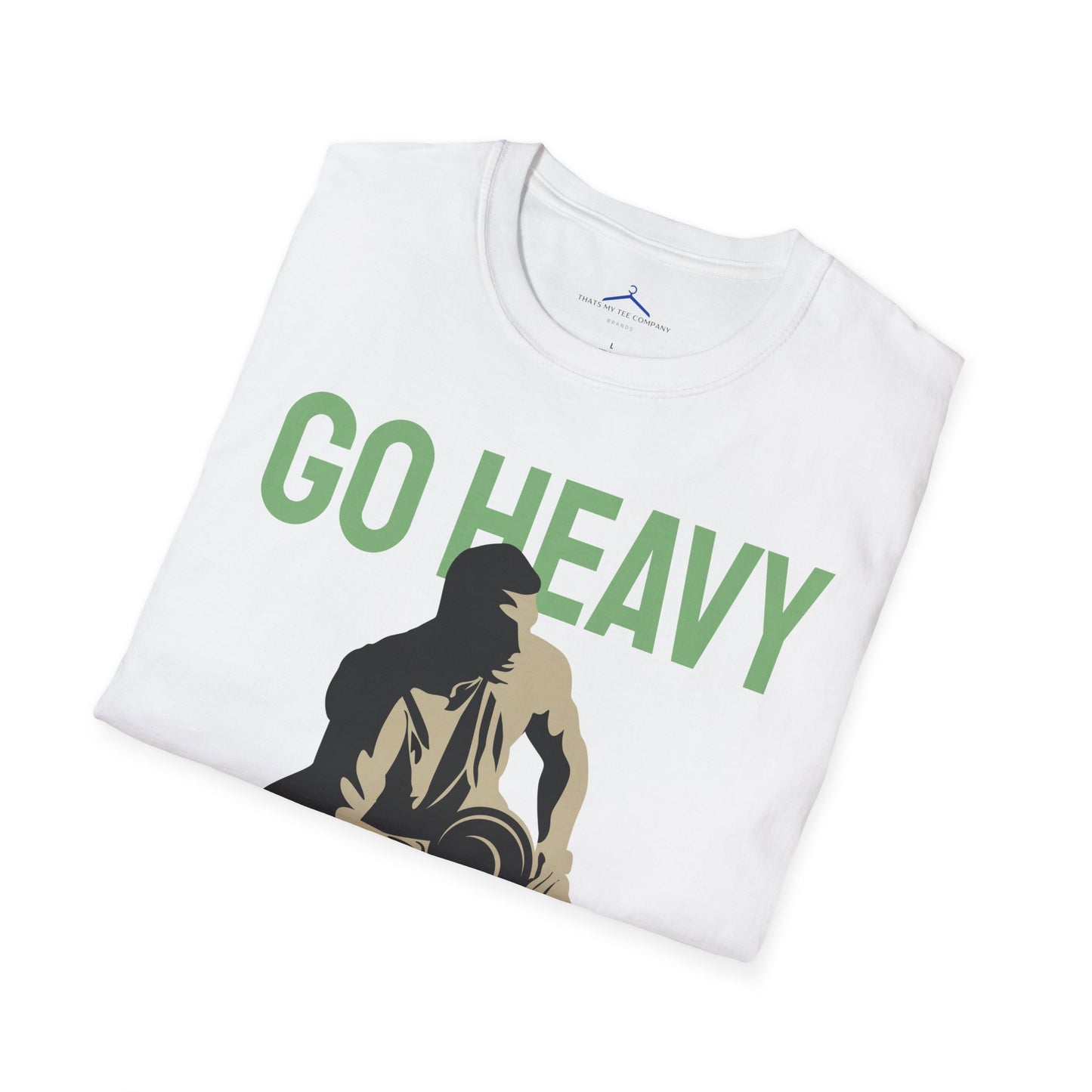 Go Heavy Or Go Home Fitness T-Shirt