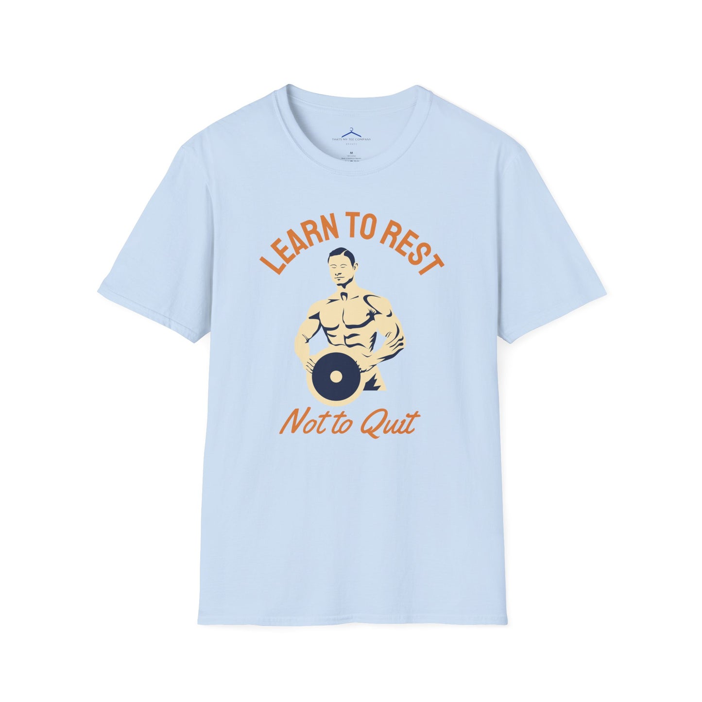 Learn to Rest Not to Quit Fitness T-Shirt