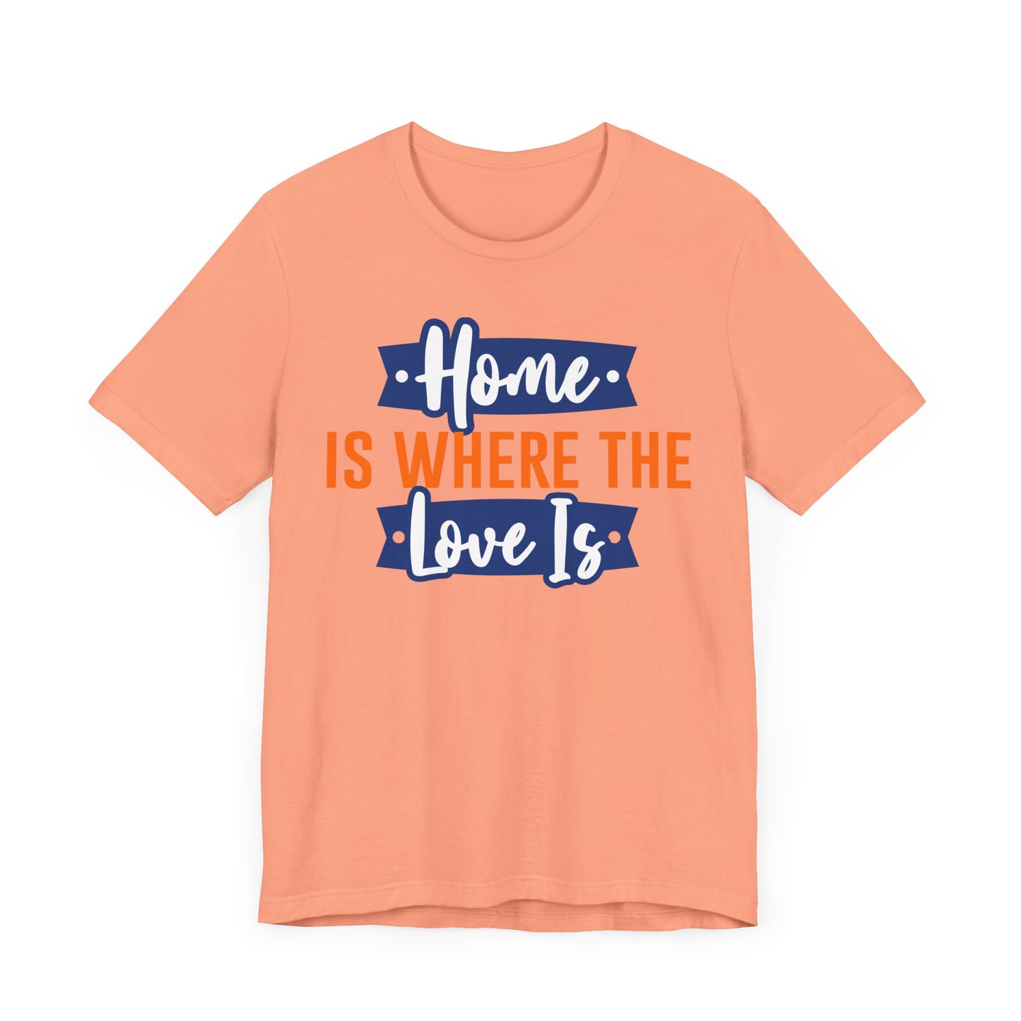 Home Is Where The Love Is Family Tee