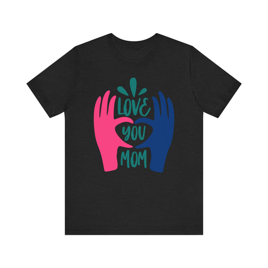 Love You Mom Family Tee