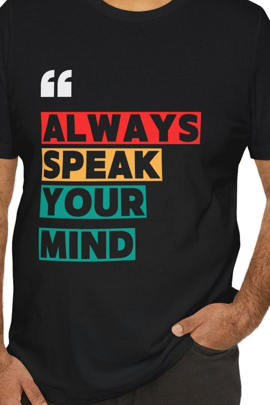 Always Speak Your Mind Social Tee