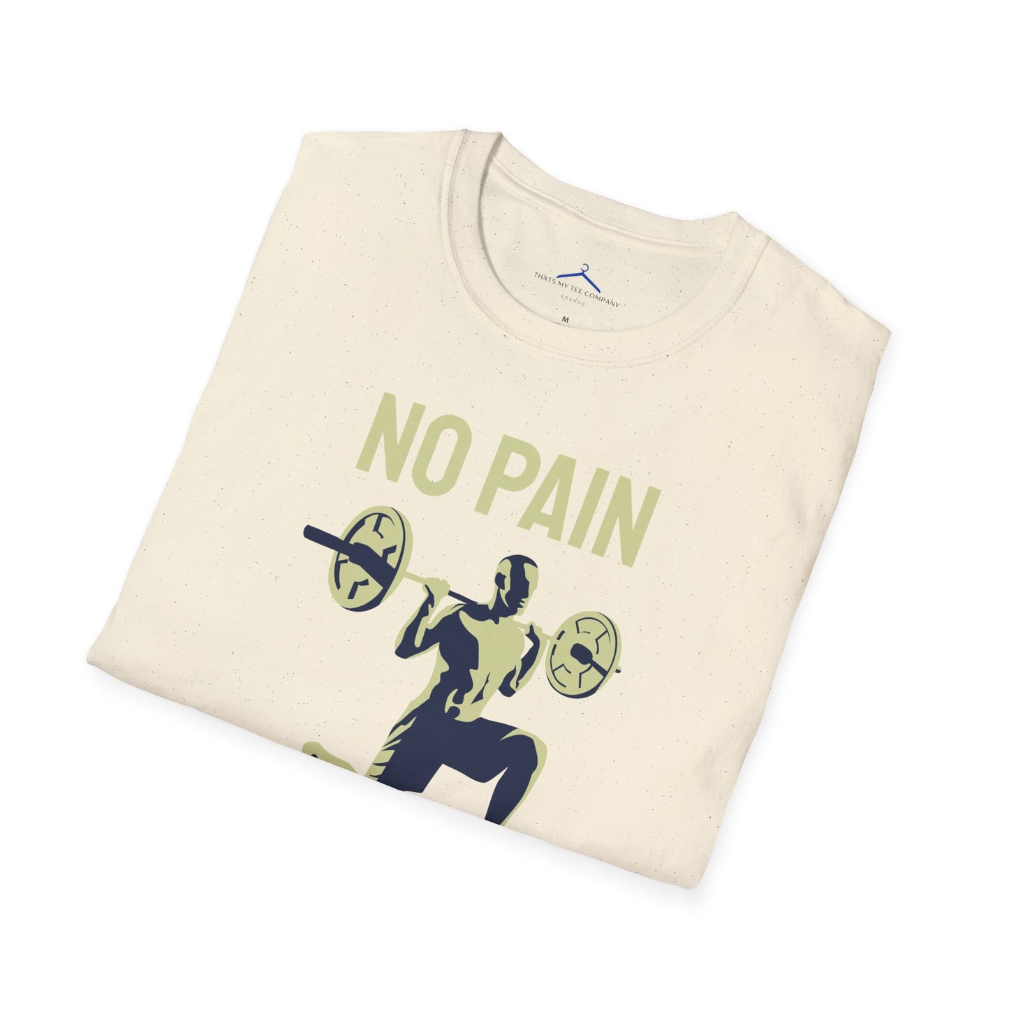 NO PAIN NO GAIN Fitness T-Shirt