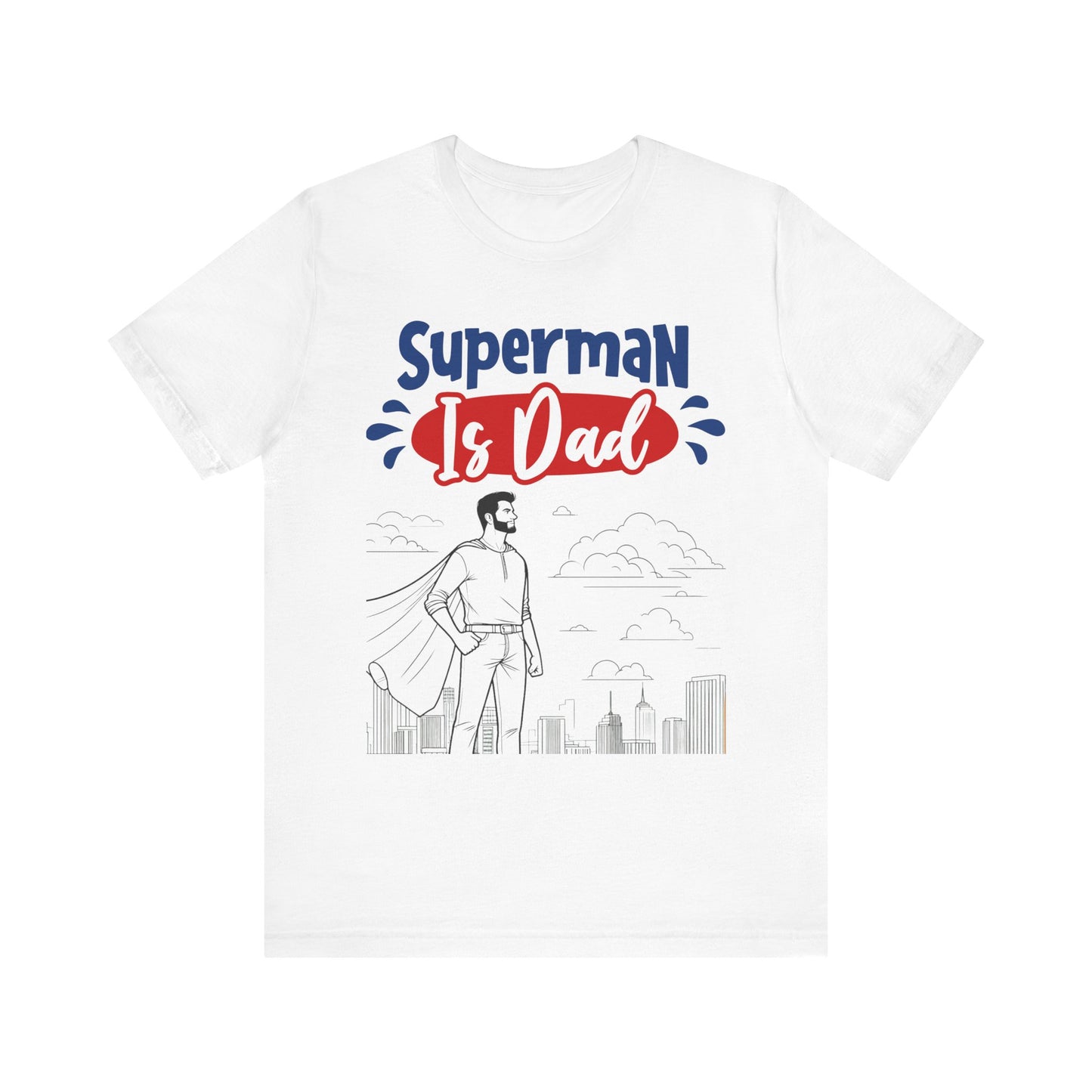 Superman Is Dad Family Tee