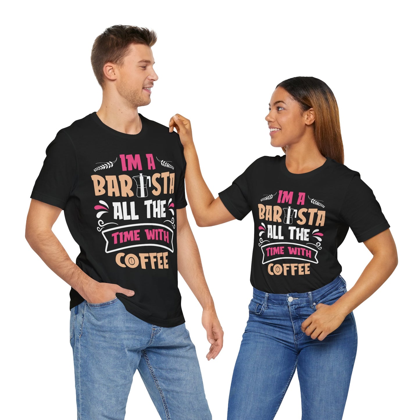 I'm A Barista - Coffee Tee