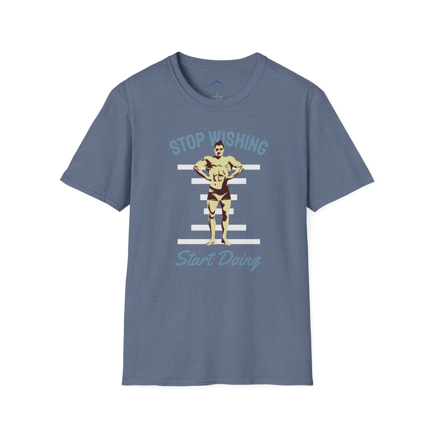 STOP WISHING START DOING Fitness T-Shirt