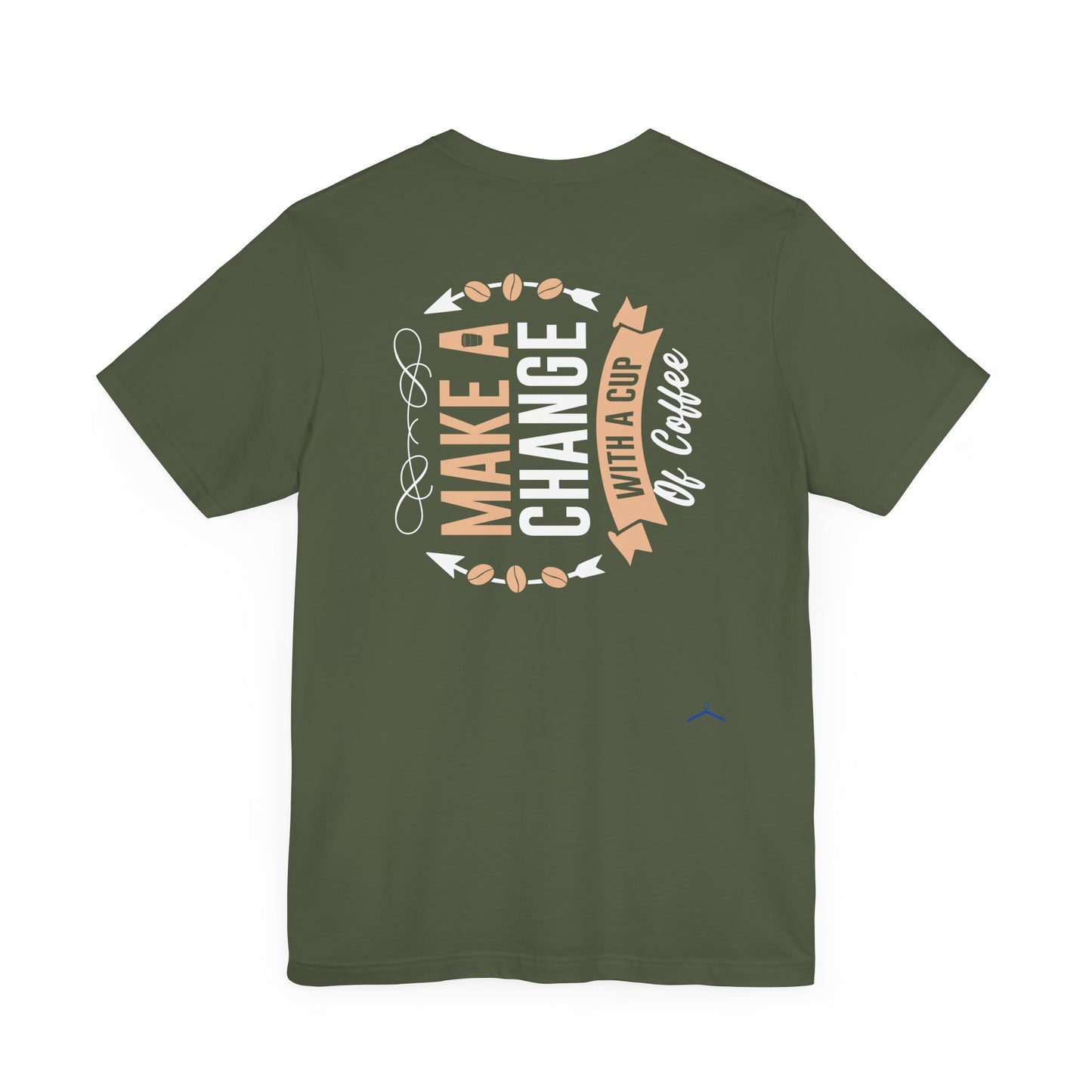 Make A Change - Coffee Tee