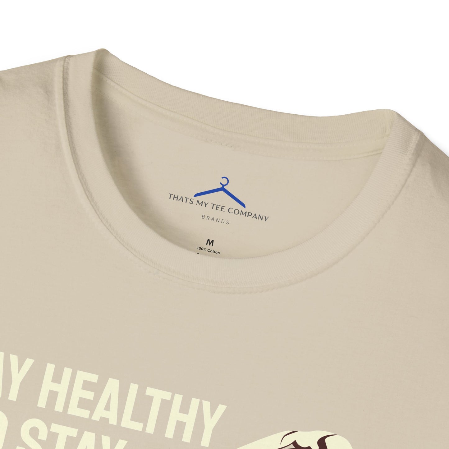 STAY HEALTHY AND STAY STRONG Fitness T-Shirt