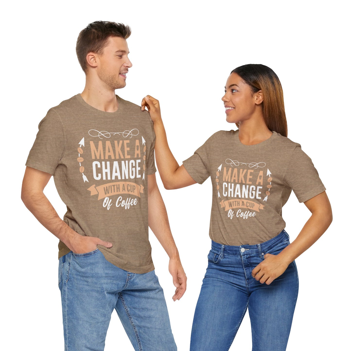 Make A Change - Coffee Tee