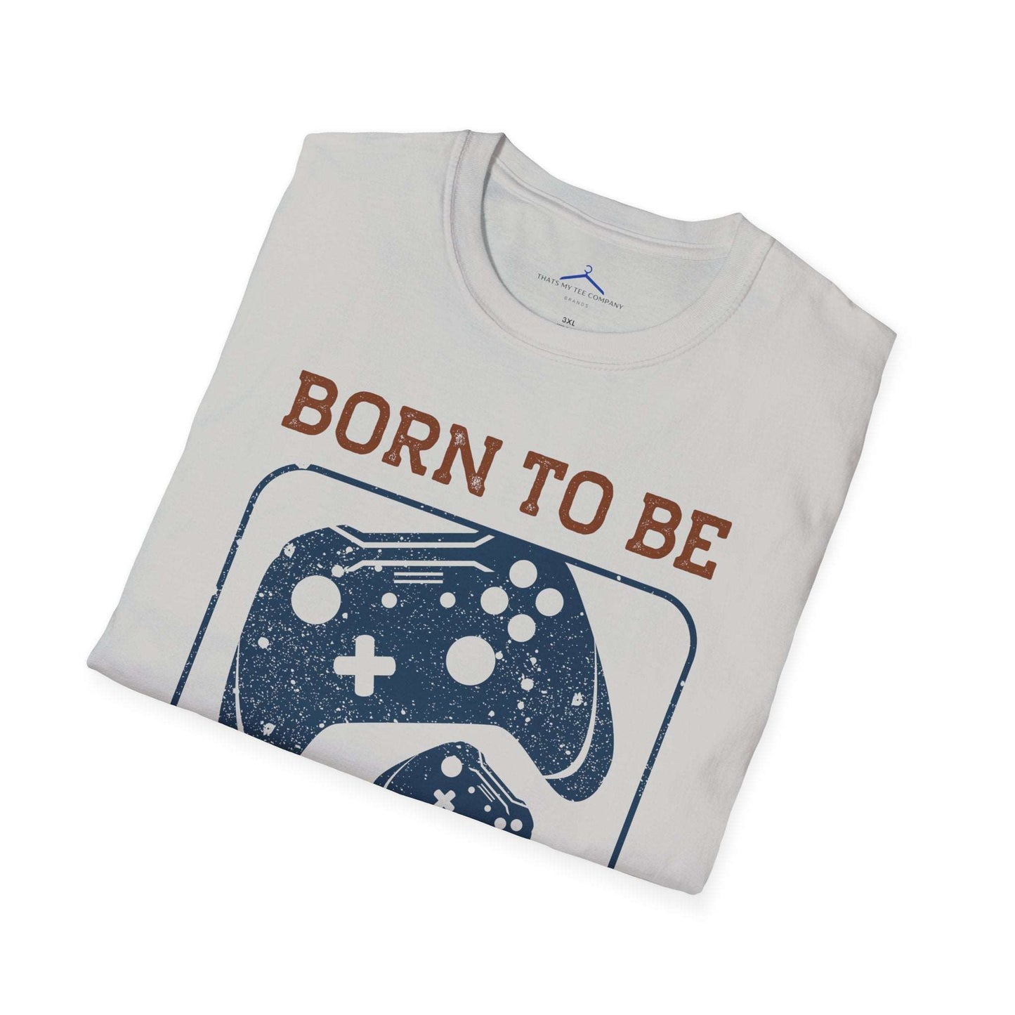 Born to ba a Gamer Tee