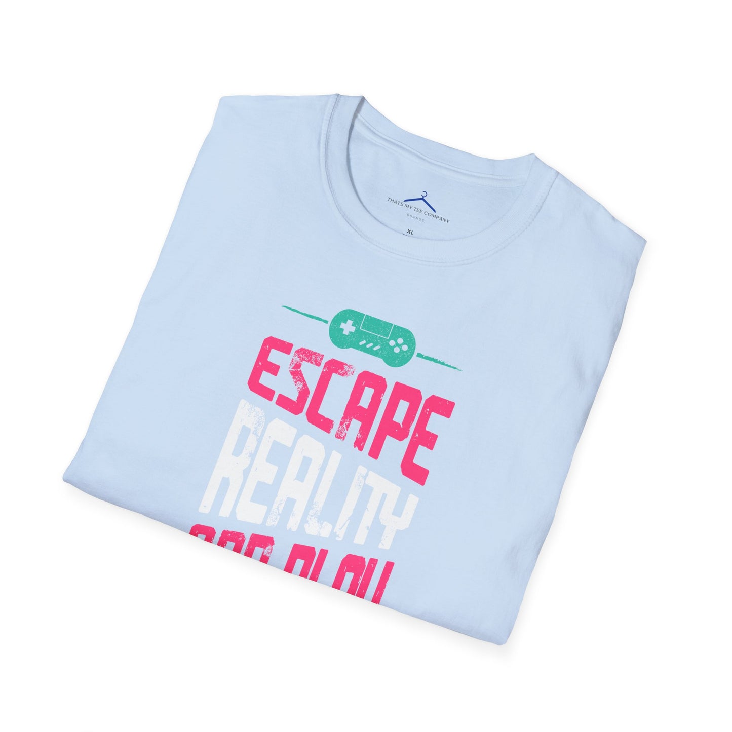 Escape Reality and Play Gamer Tee