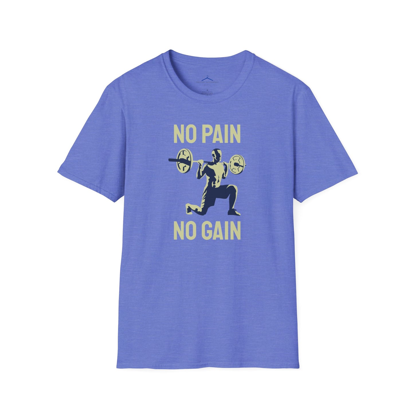 NO PAIN NO GAIN Fitness T-Shirt