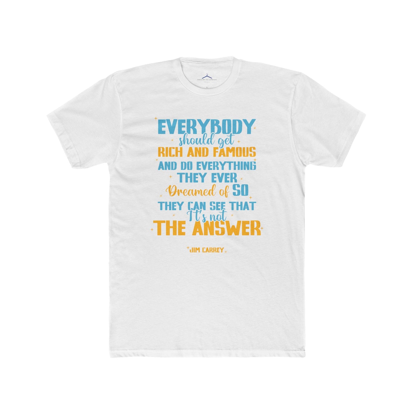 Jim Carey Quoted Word Tee