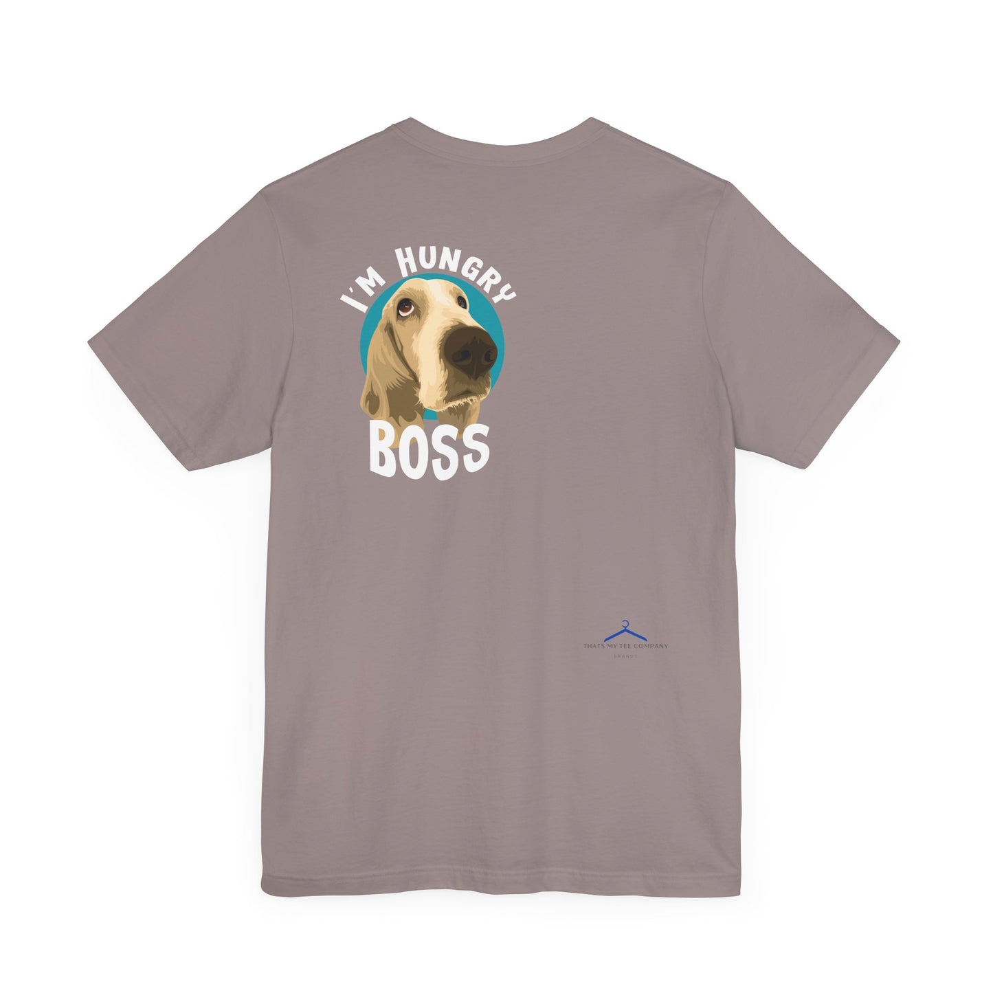 Funny Sarcastic Pets Tee - I'm Hungry Boss