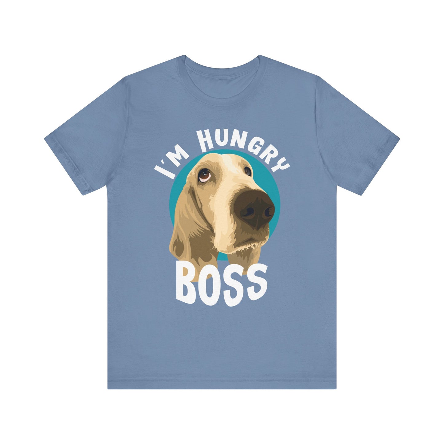 Funny Sarcastic Pets Tee - I'm Hungry Boss