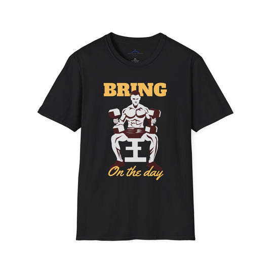 Bring on the Day - Fitness Tee