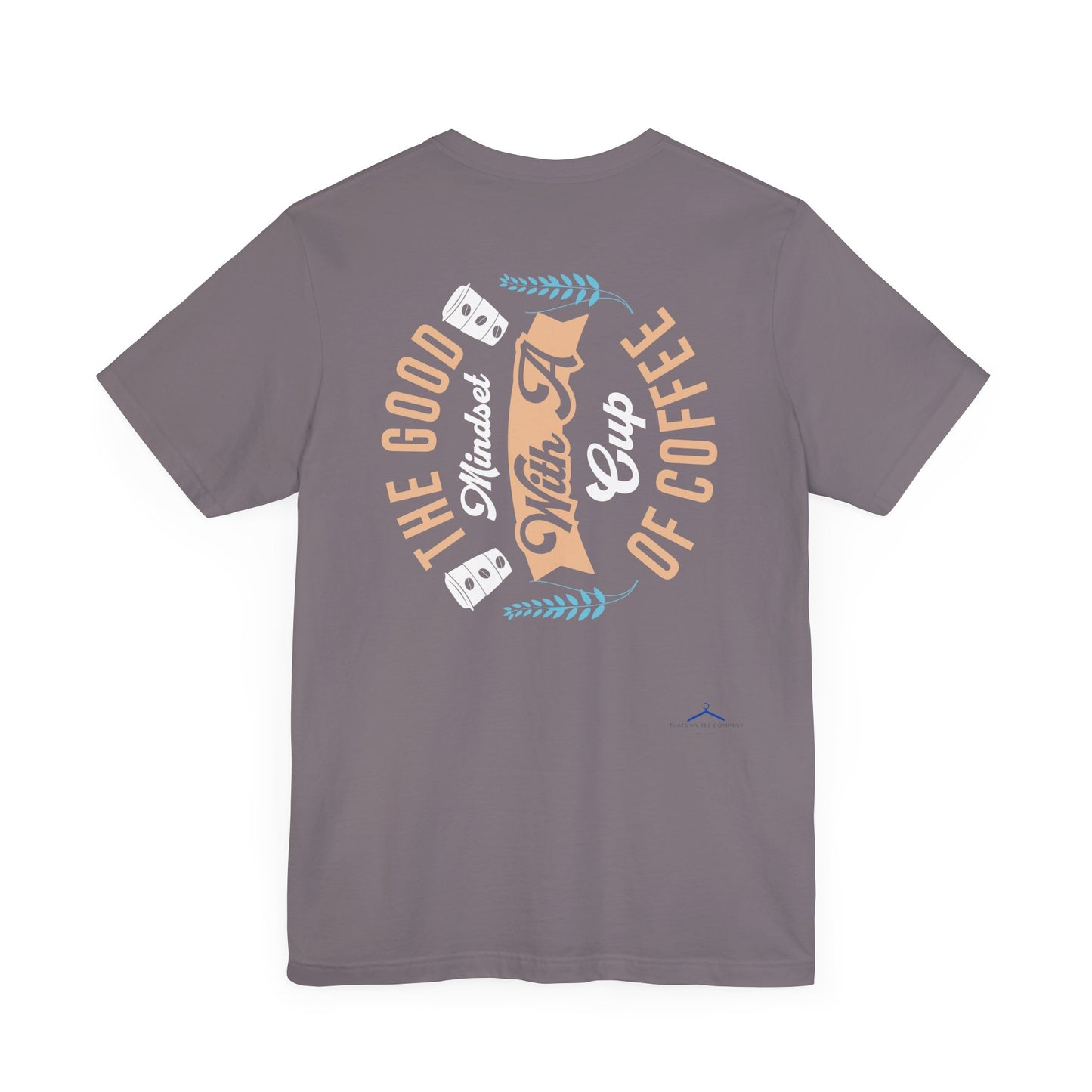 The Good Mindset - Coffee Tee