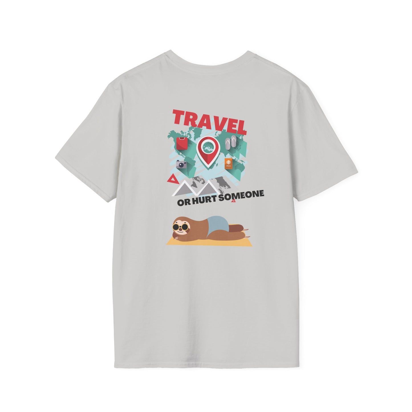 Travel Or Hurt Someone - Travel Adventure Graphic Tee