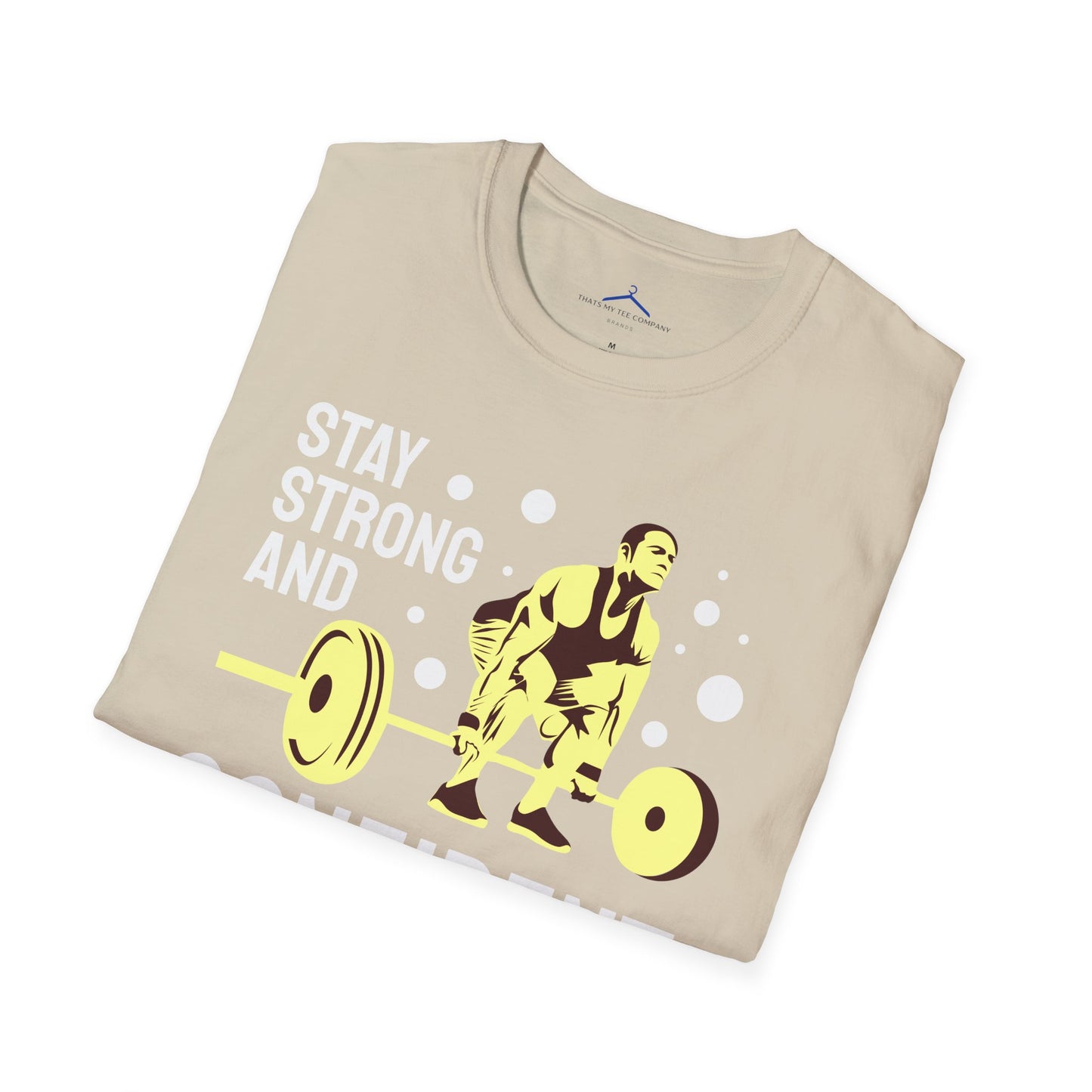 STAY STRONG AND CONFIDENT Fitness T-Shirt