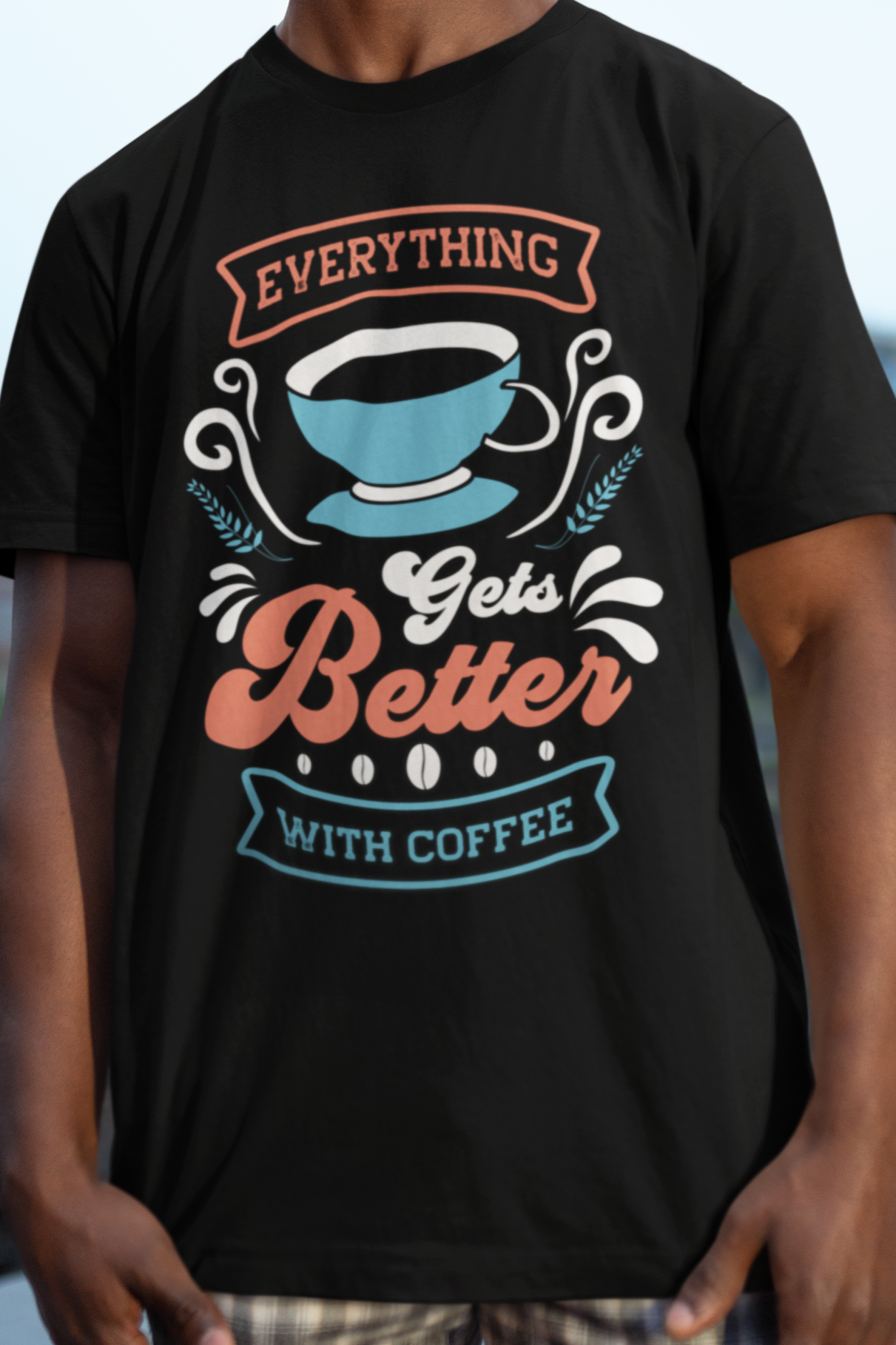 Everything Gets Better With - Coffee Tee