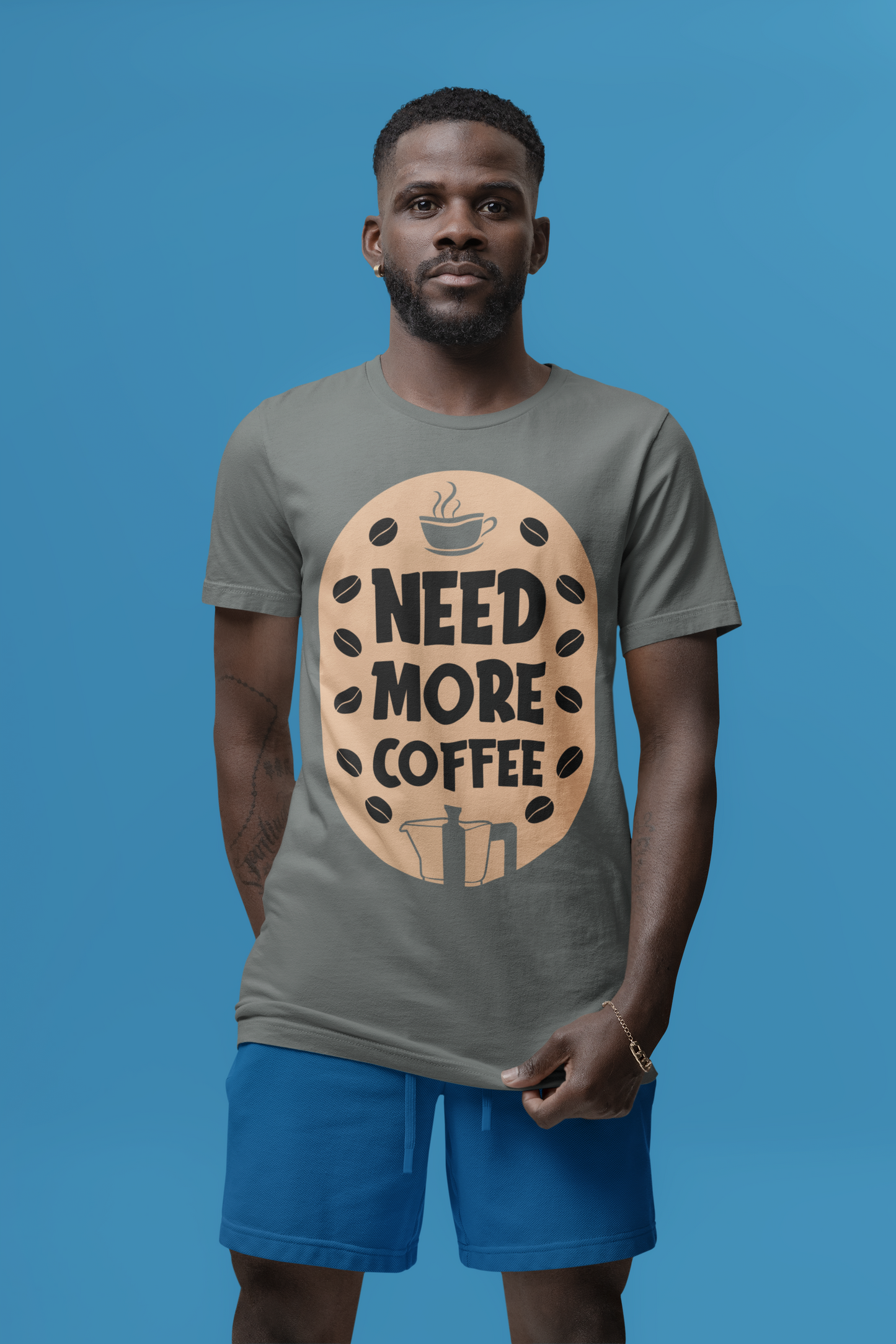 Need More - Coffee Tee