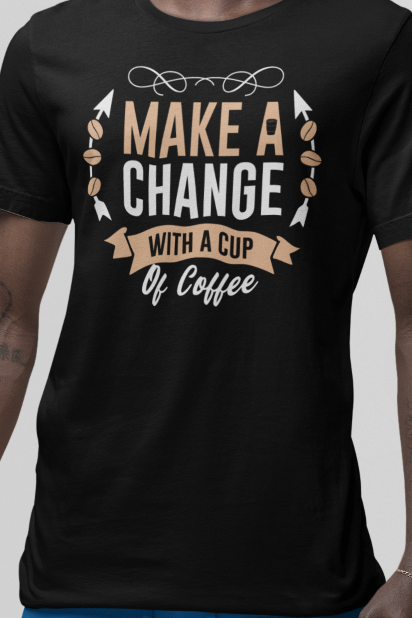 Make A Change - Coffee Tee