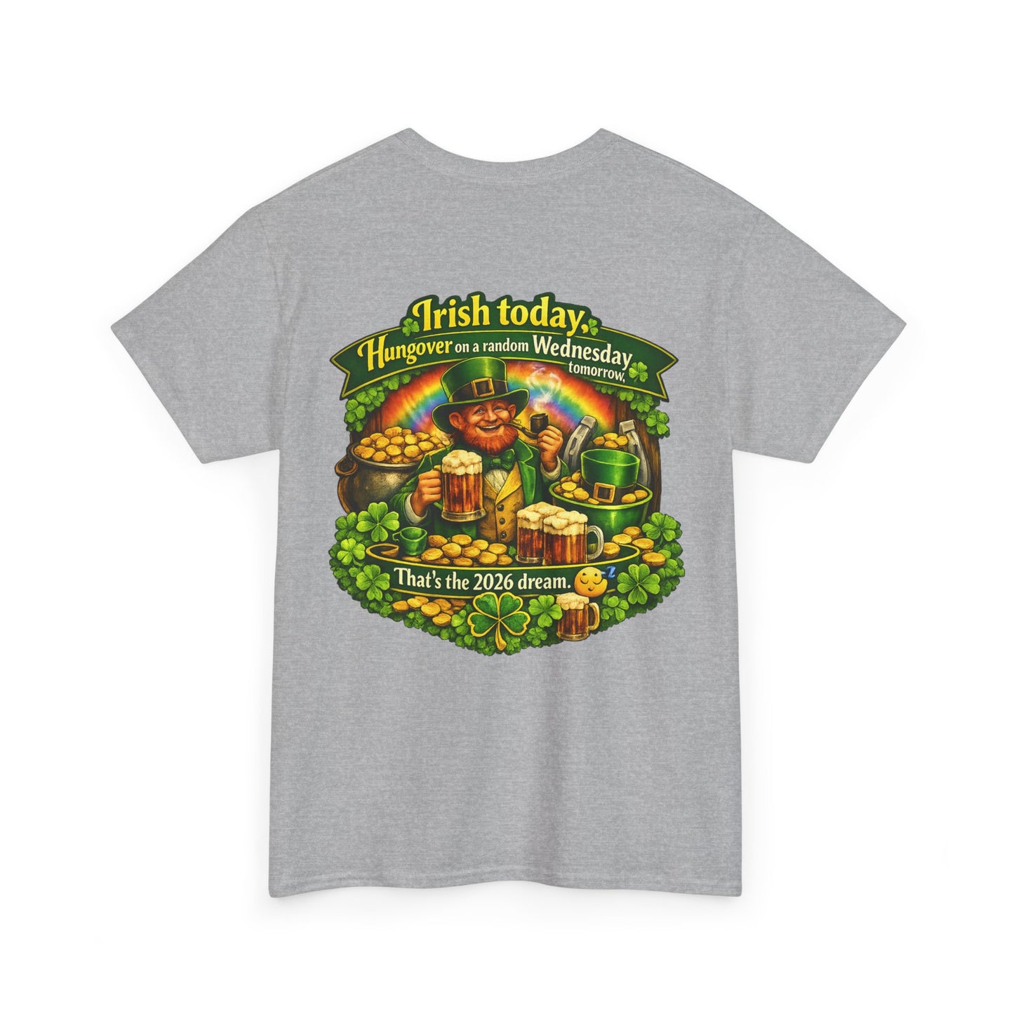 St. Patrick's Day Tee — "Irish Today, Hungover Tomorrow" Shamrock & Pot of Gold Shirt