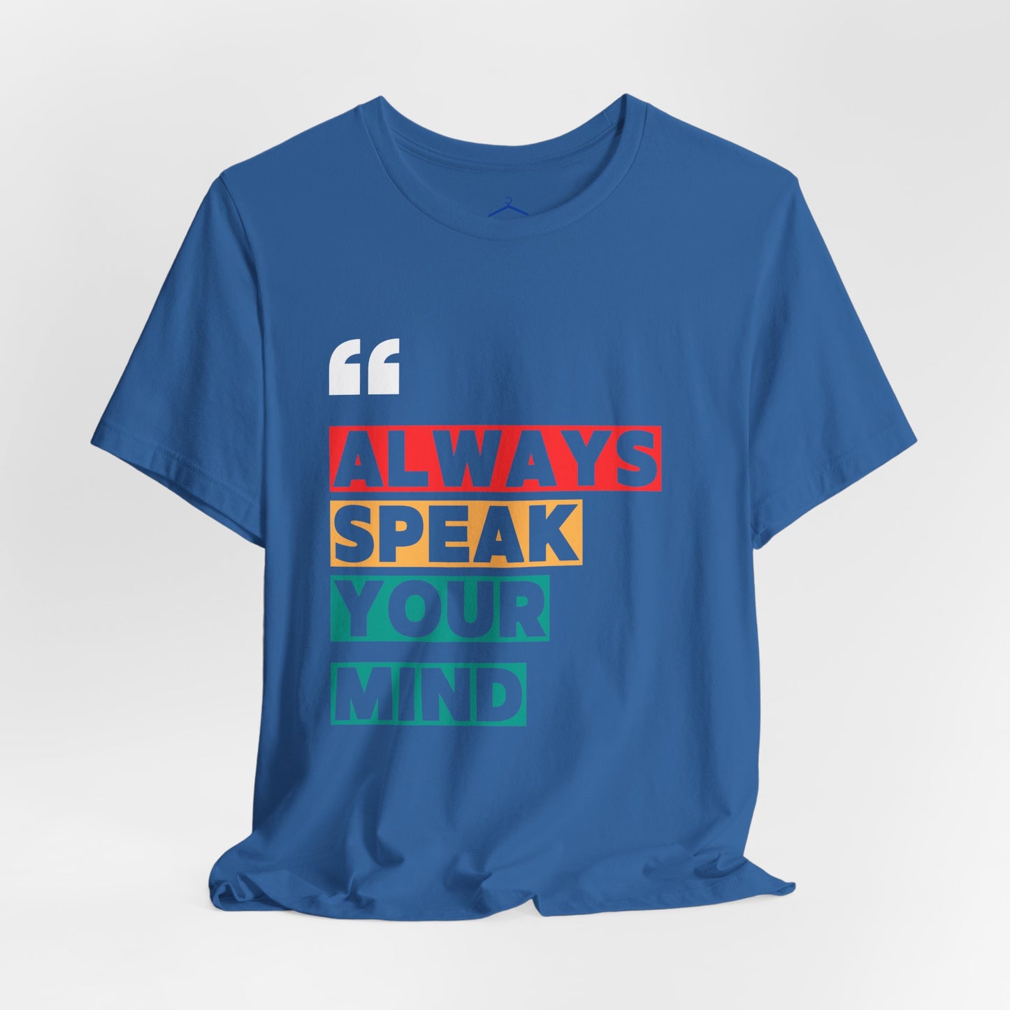 Always Speak Your Mind Social Tee