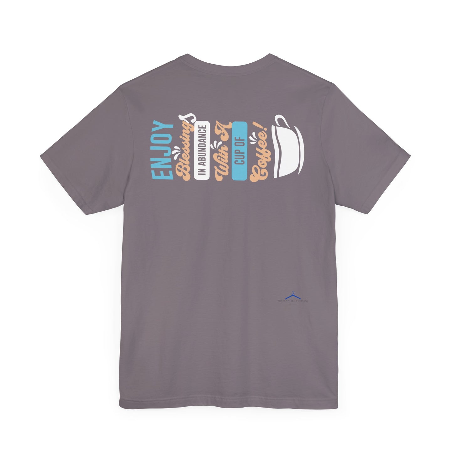 Enjoy Blessing In Abundance - Coffee Tee