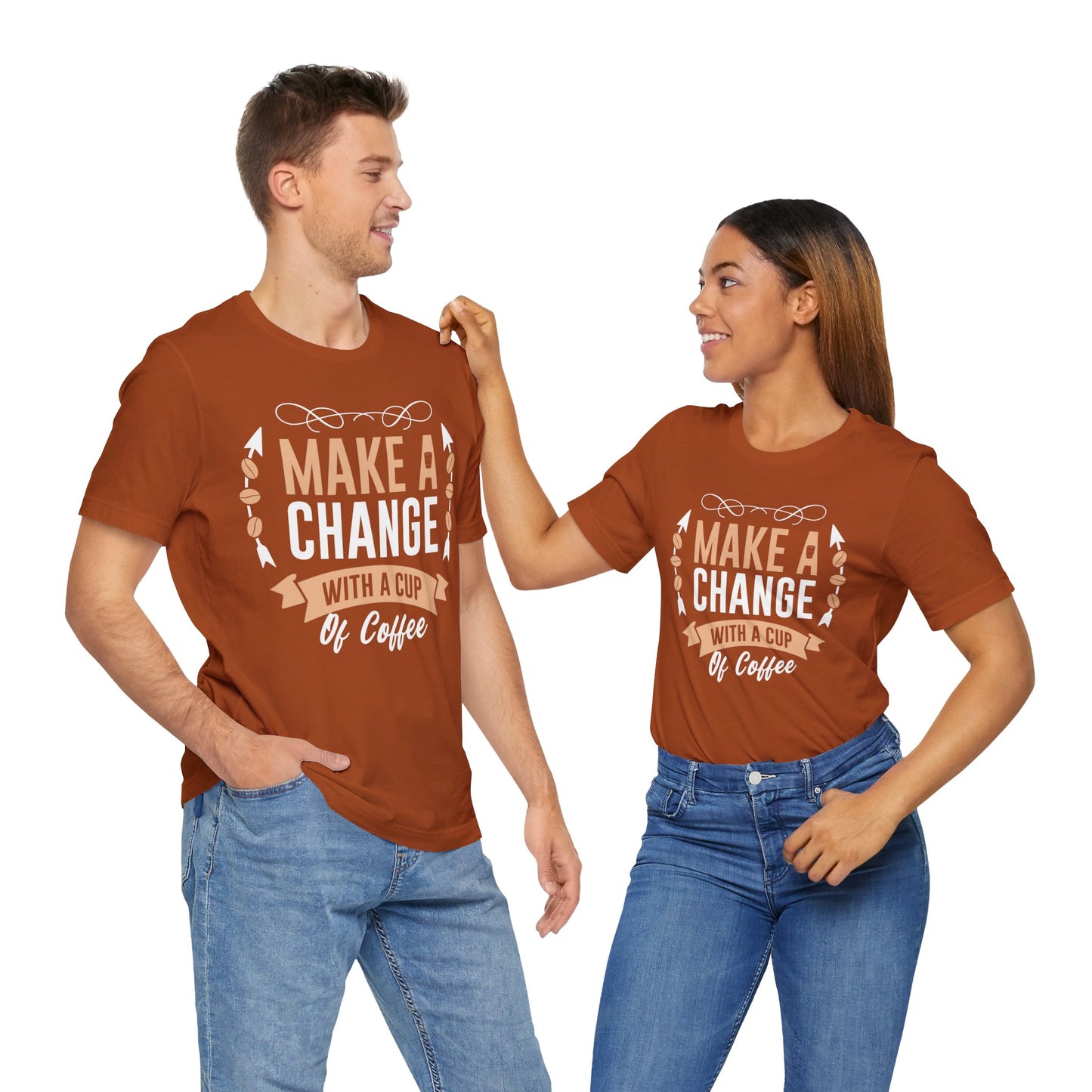 Make A Change - Coffee Tee