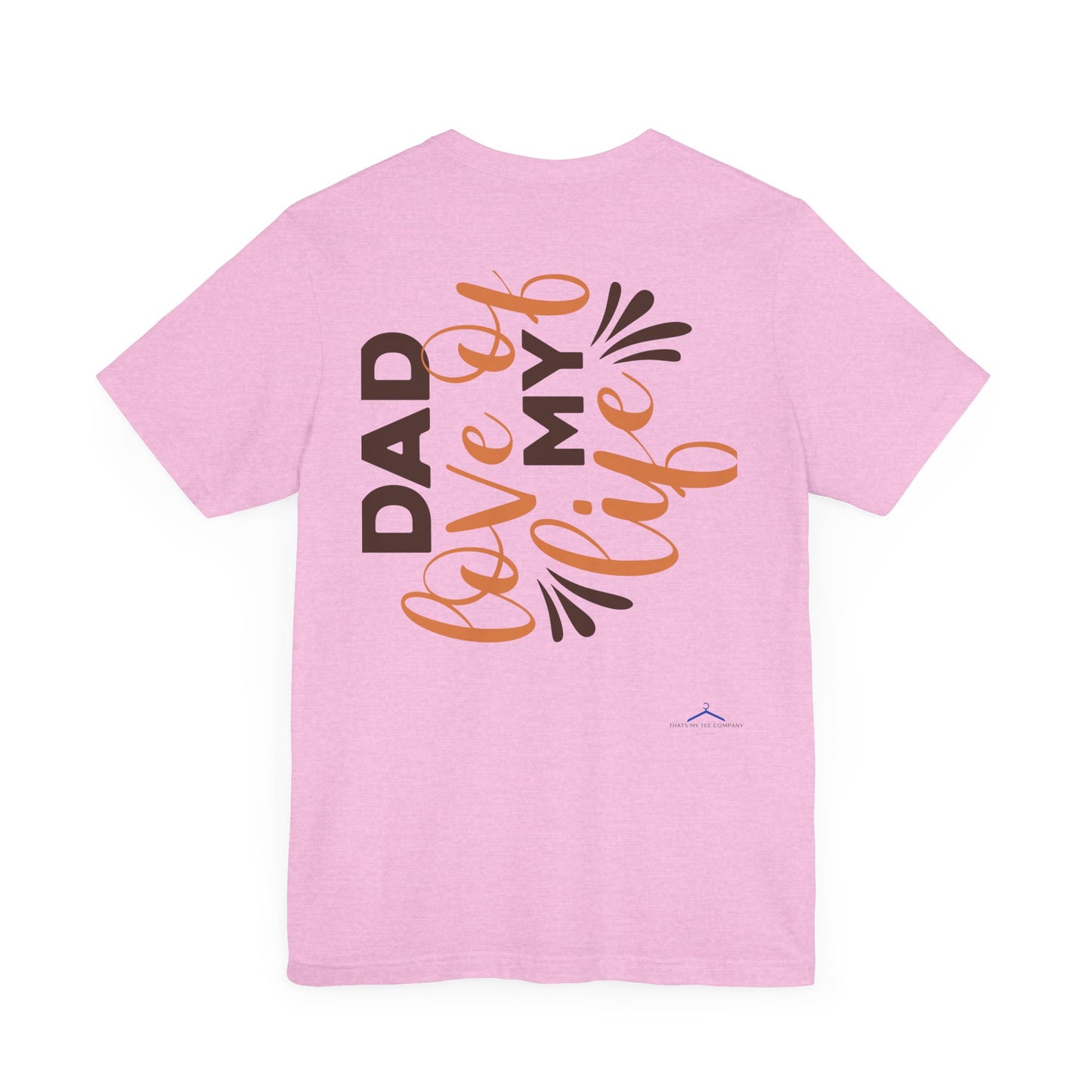 DAD LOVE OF MY LIFE Family Tee