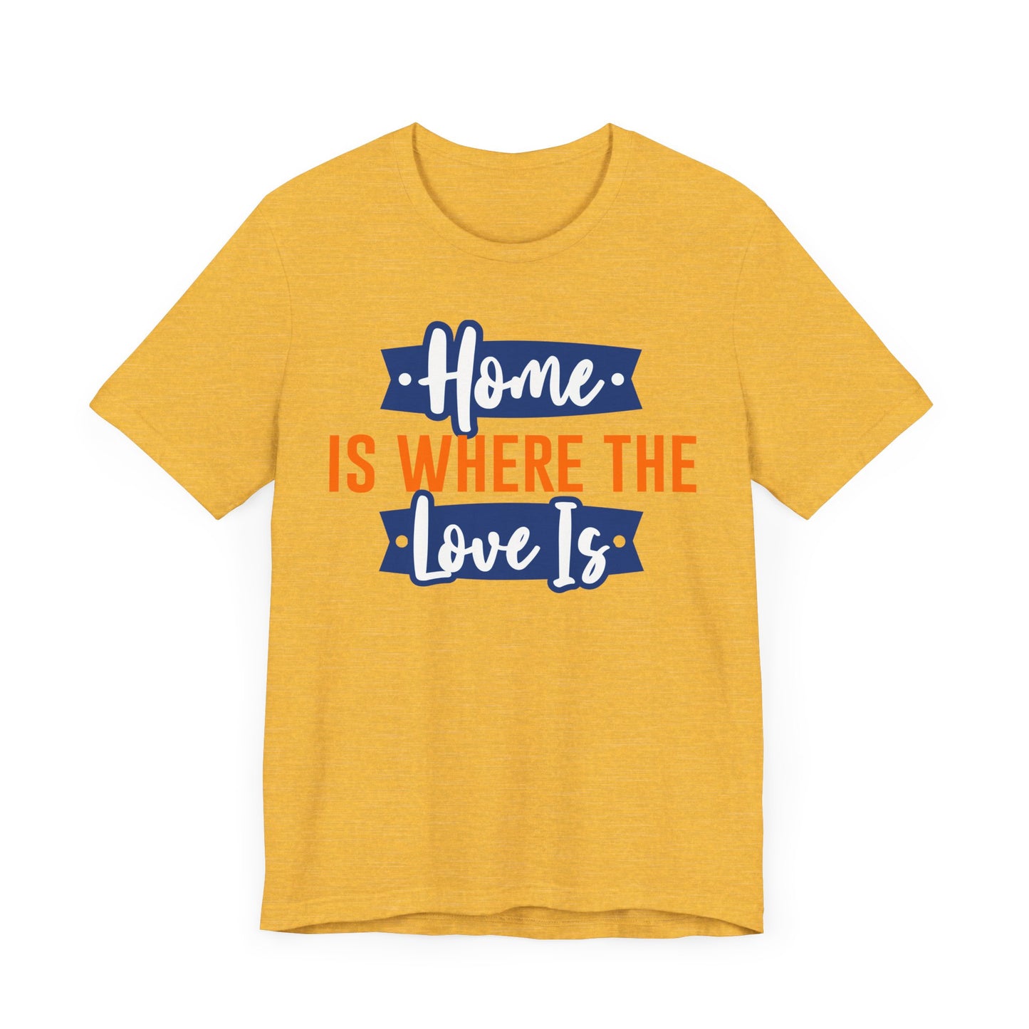 Home Is Where The Love Is Family Tee