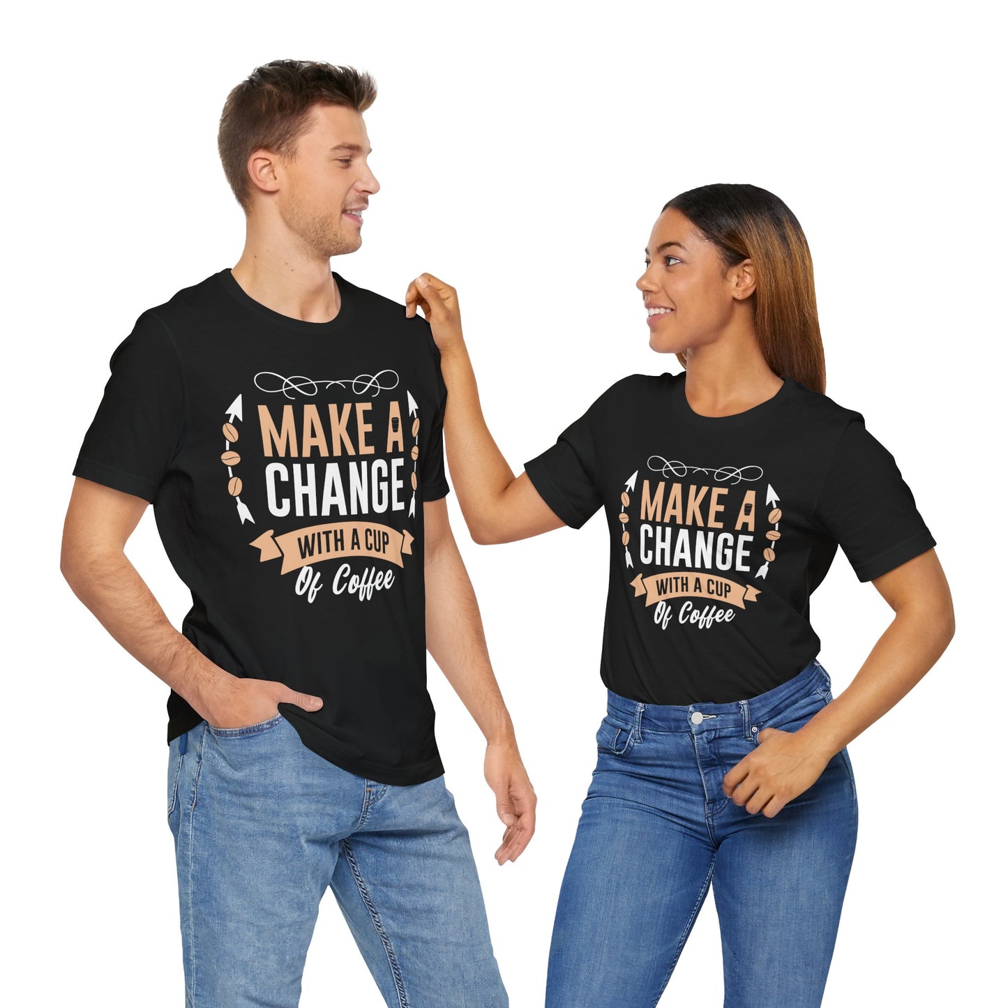 Make A Change - Coffee Tee