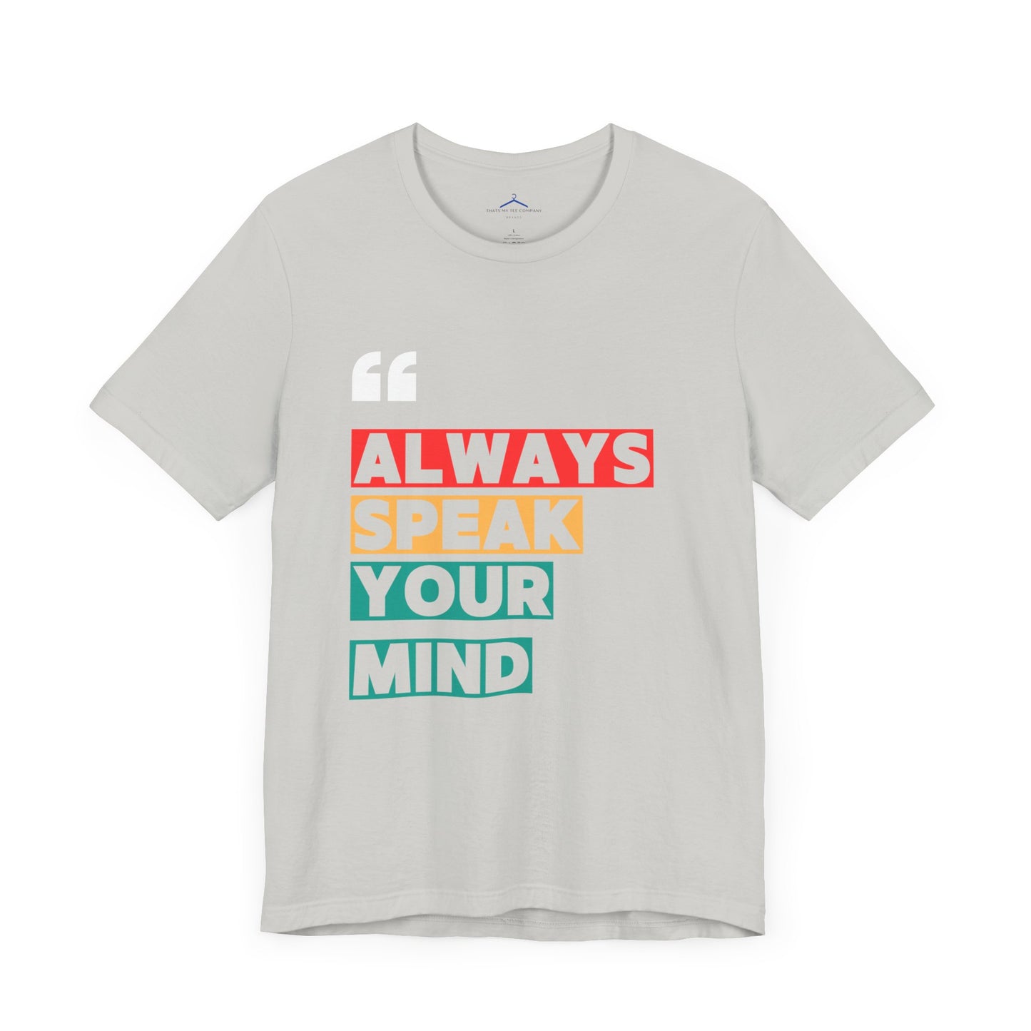 Always Speak Your Mind Social Tee