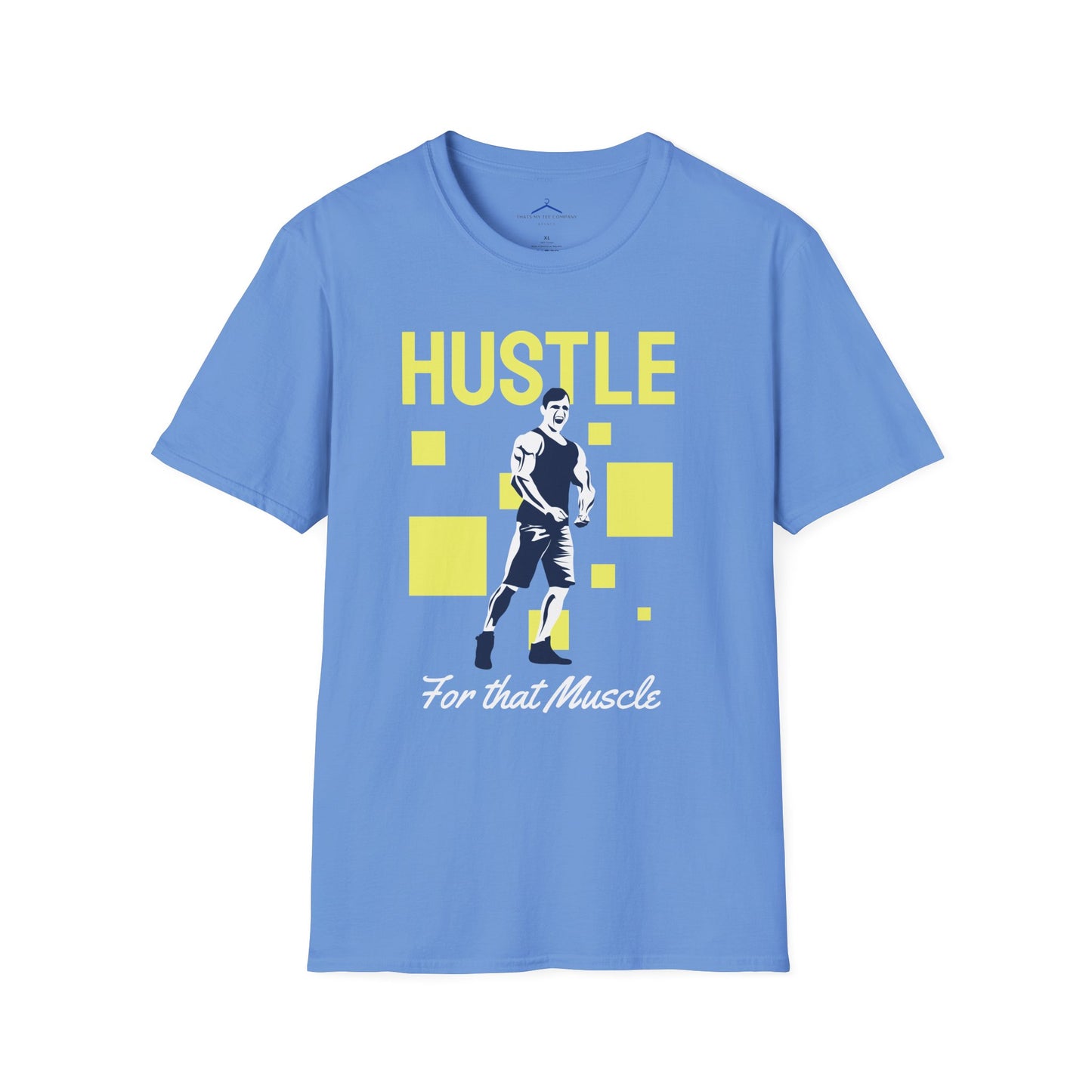 Hustle For That Muscle Fitness T-Shirt