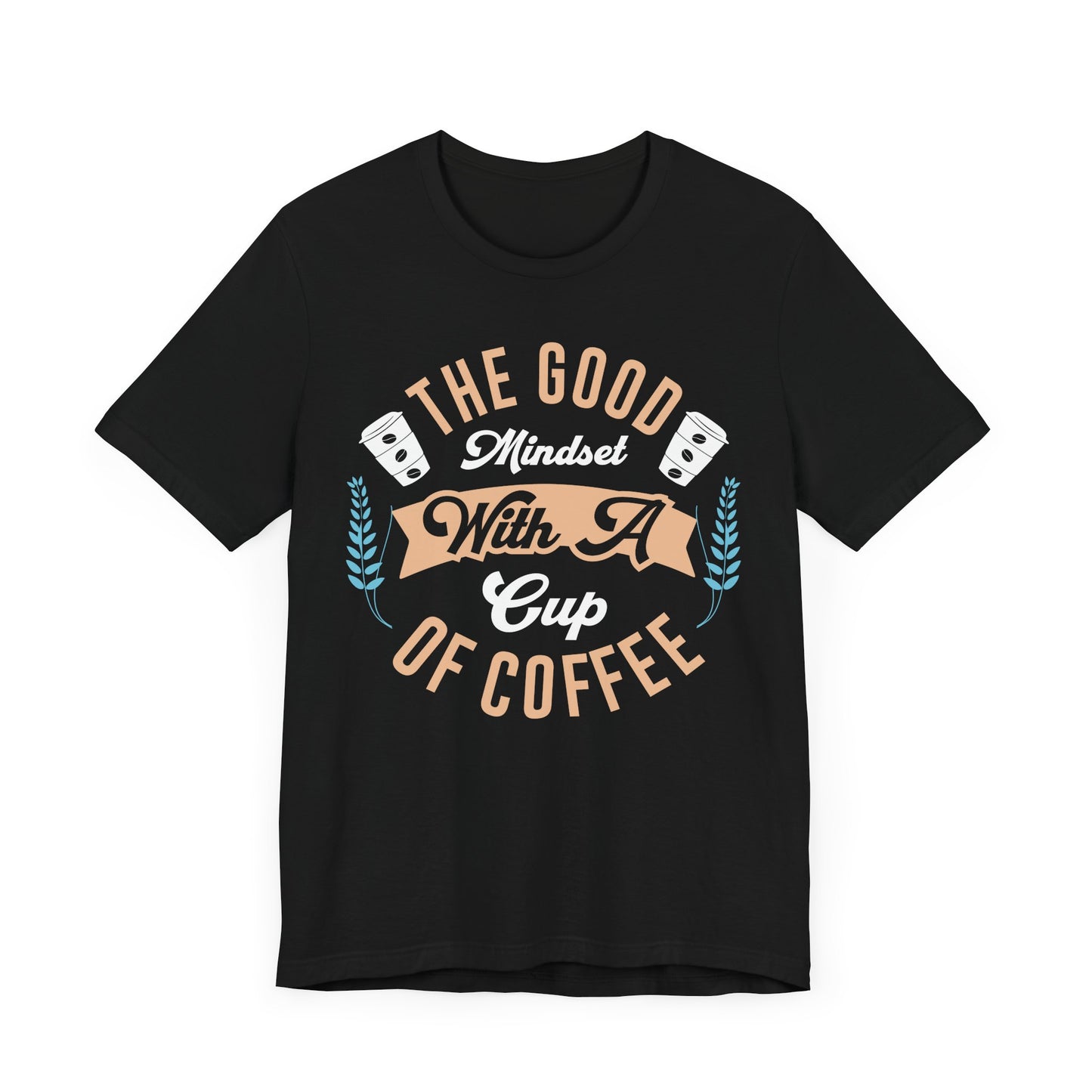 The Good Mindset - Coffee Tee