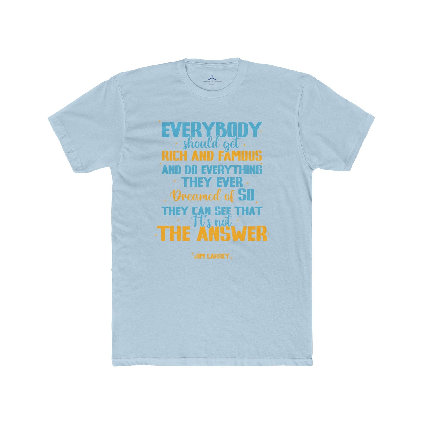 Jim Carey Quoted Word Tee