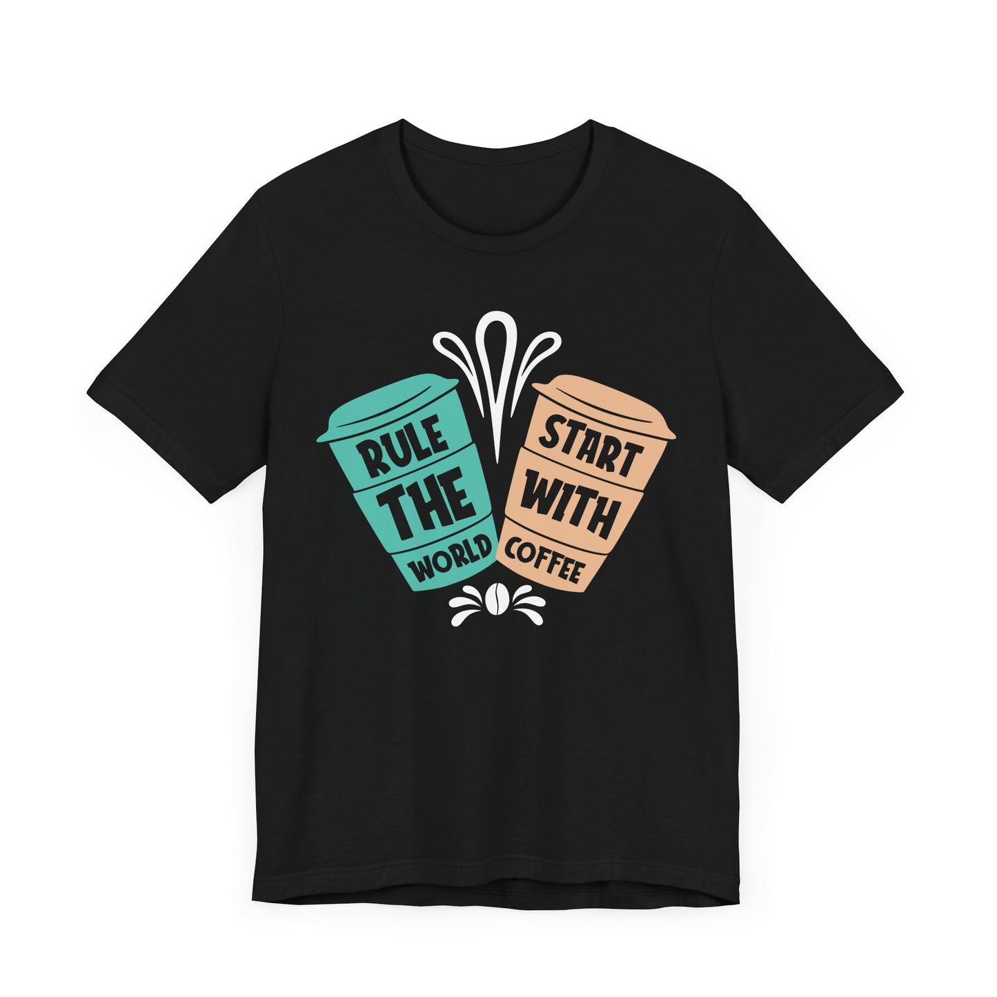 Rule The World - Coffee Tee