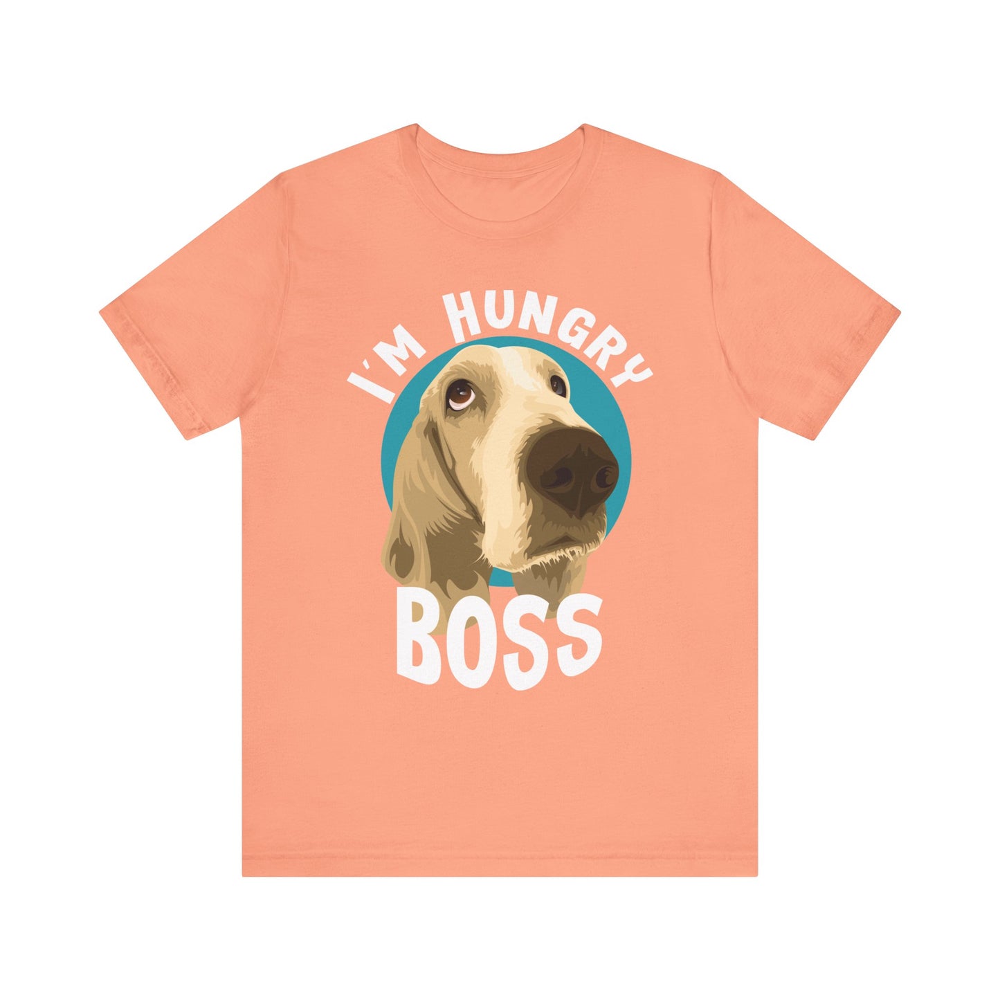 Funny Sarcastic Pets Tee - I'm Hungry Boss