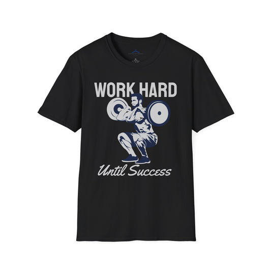 Work Hard Until Success Fitness T-Shirt