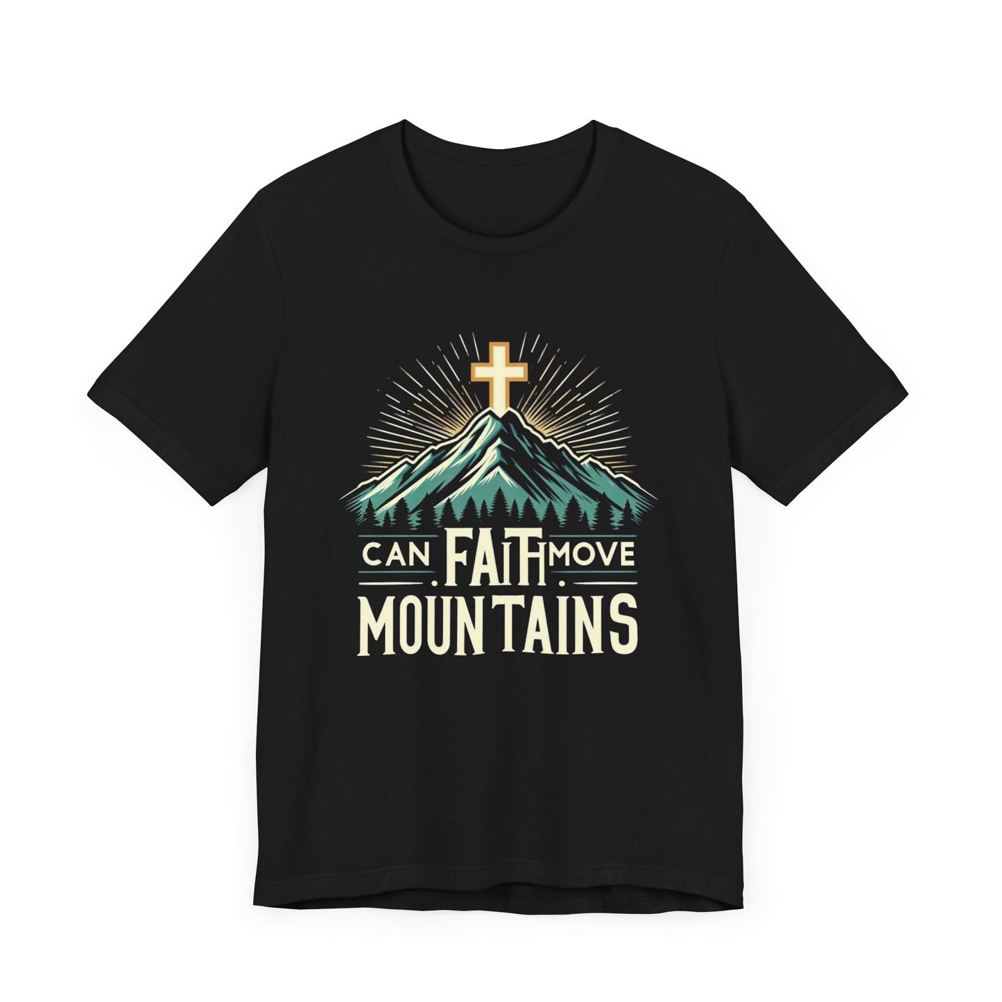 Faith Can Move Mountains - Christian Themed T-Shirt