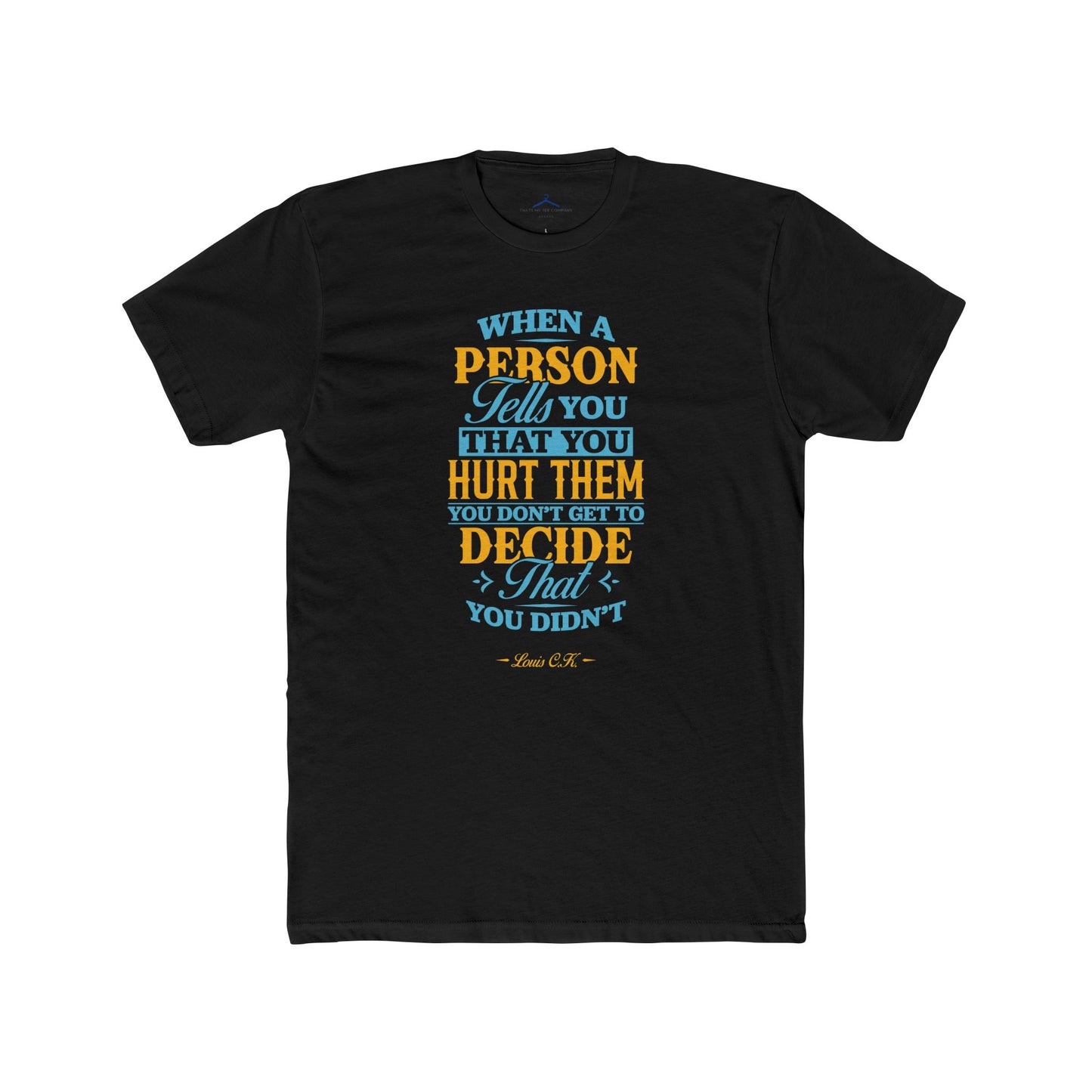 Louis C.K. Quoted Word Tee