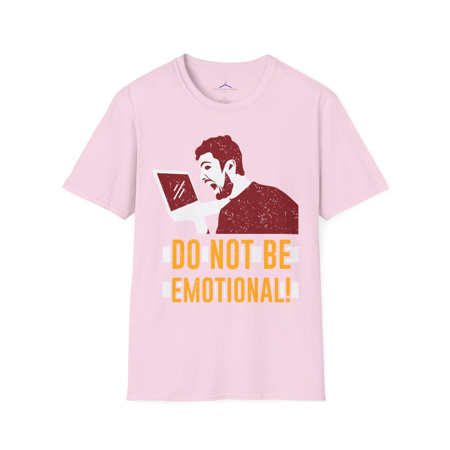 Do not be Emotional Gamer Tee