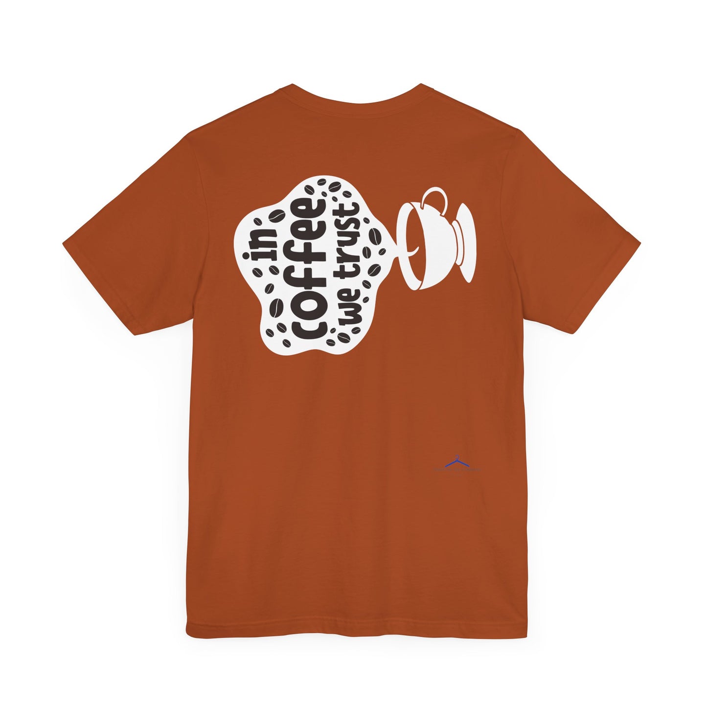 In Coffee We Trust - Coffee Tee