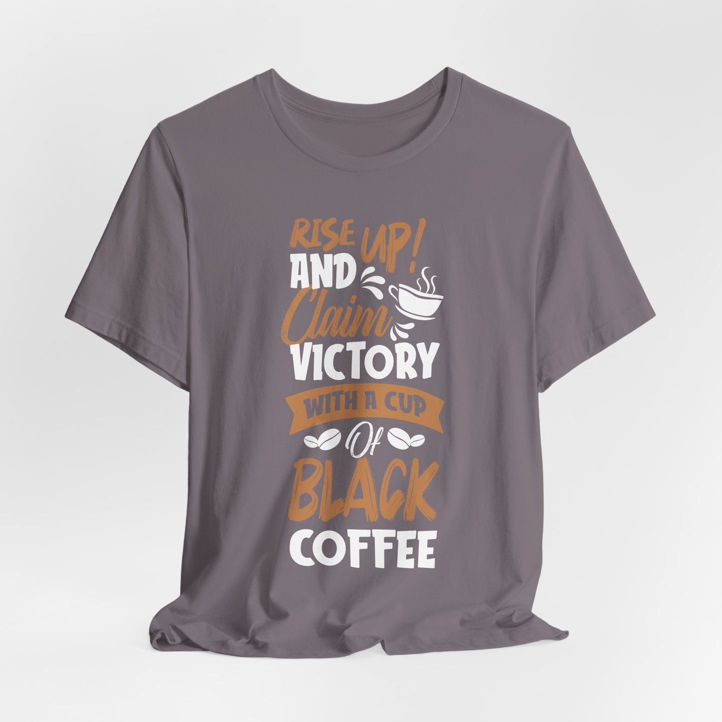 Rise Up And Claim Victory - Coffee Tee