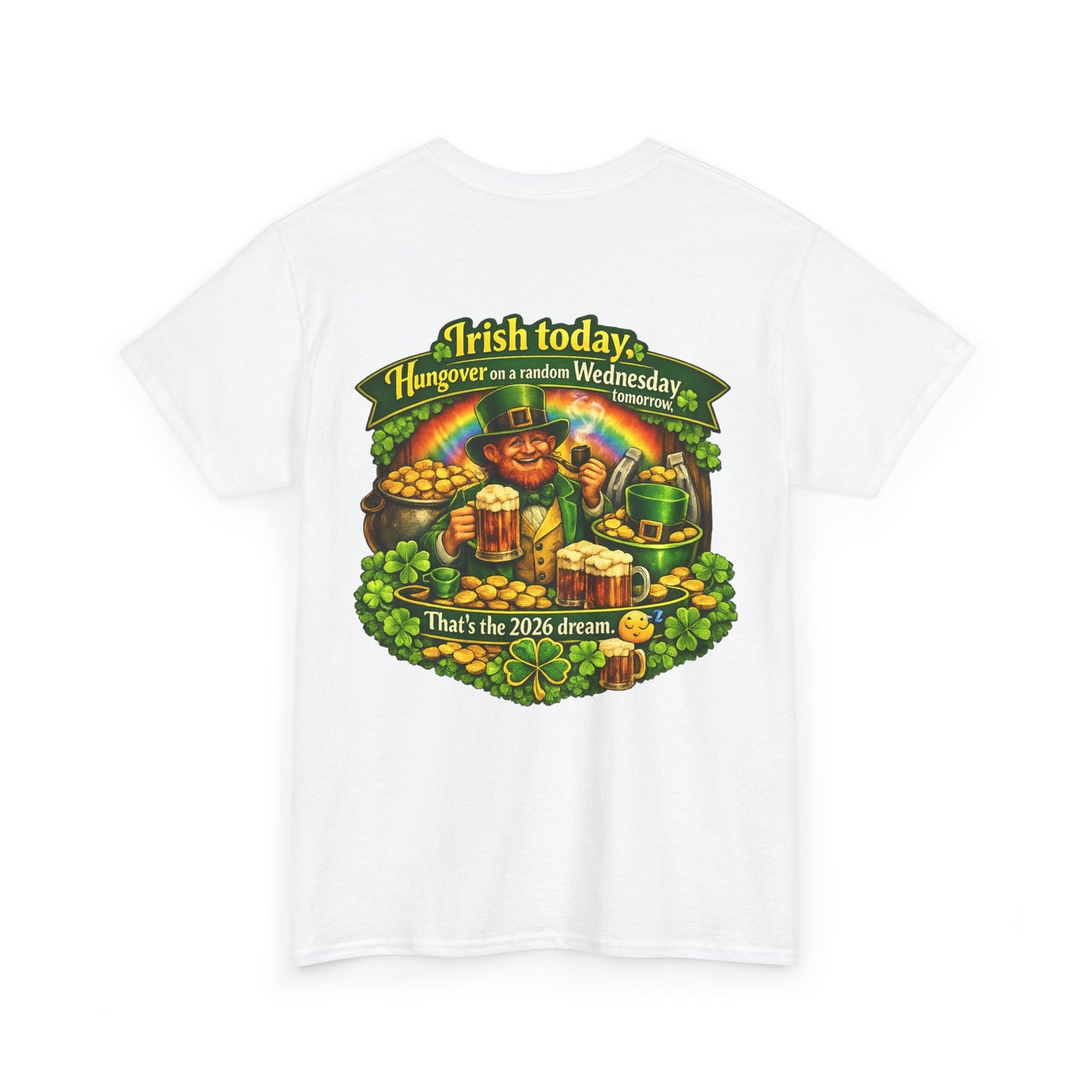 St. Patrick's Day Tee — "Irish Today, Hungover Tomorrow" Shamrock & Pot of Gold Shirt