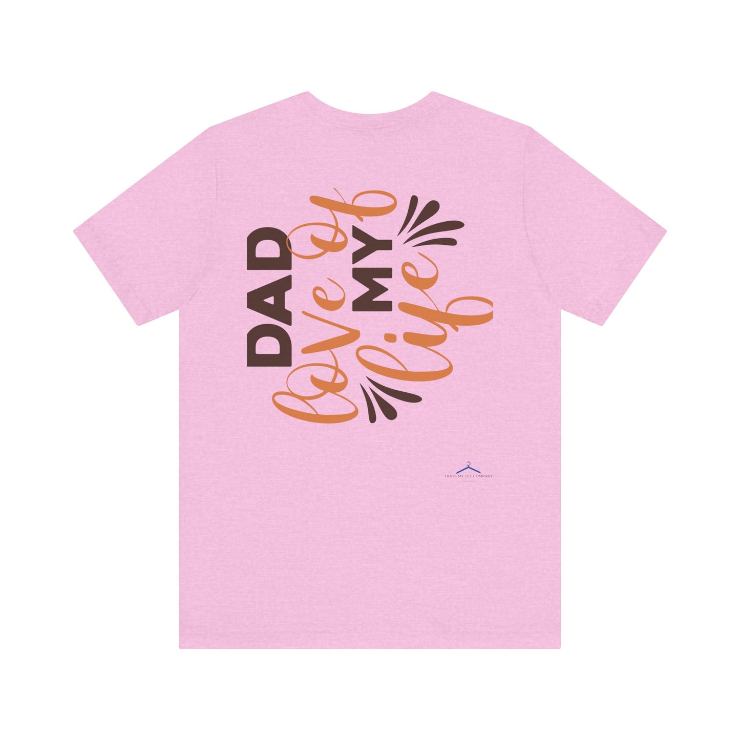 DAD LOVE OF MY LIFE Family Tee