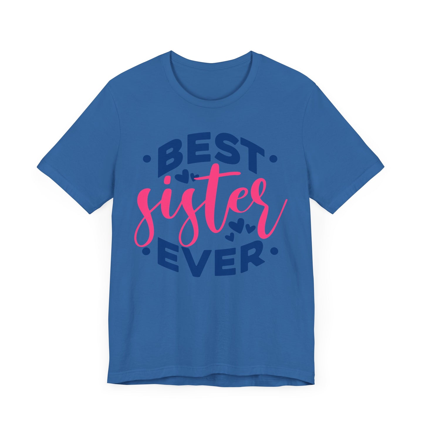 Best Sister Ever - Family Tee