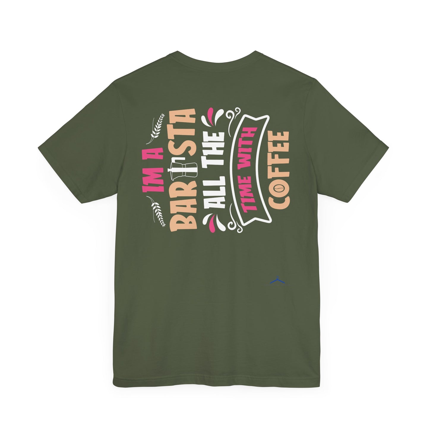 I'm A Barista - Coffee Tee