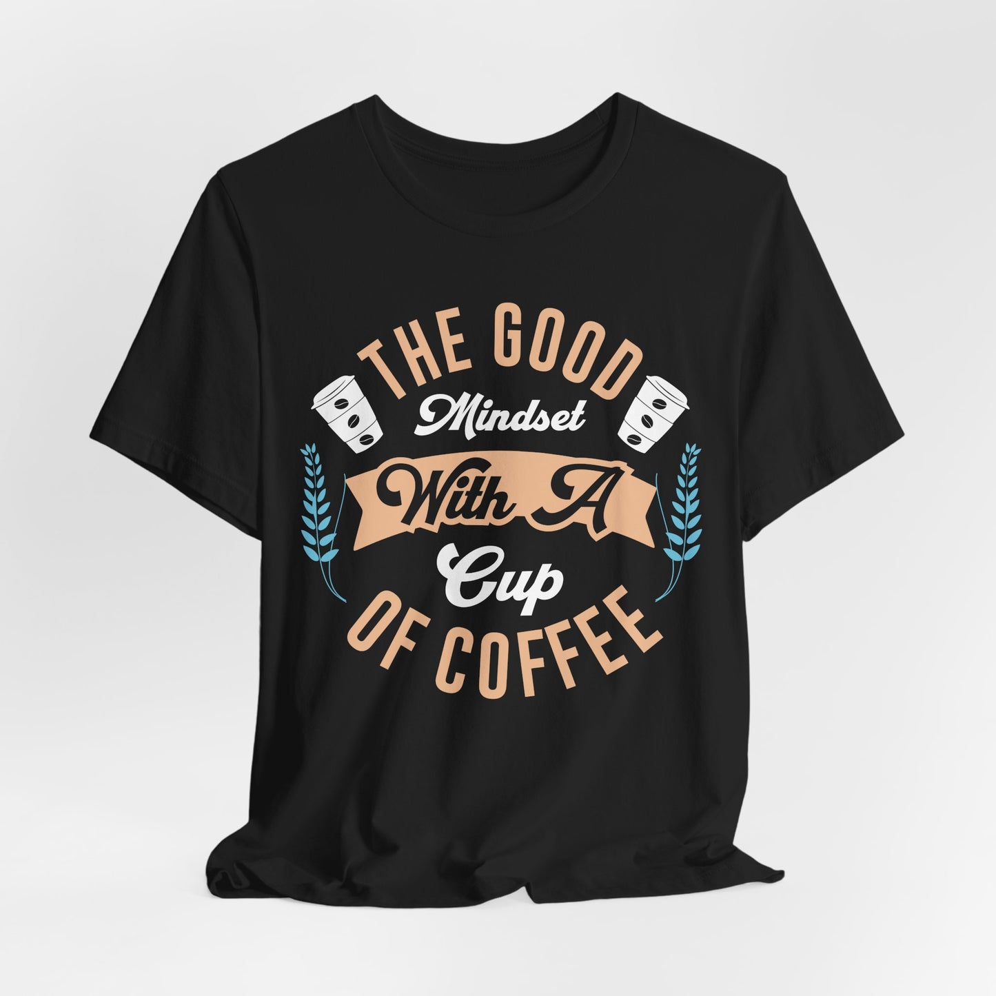 The Good Mindset - Coffee Tee